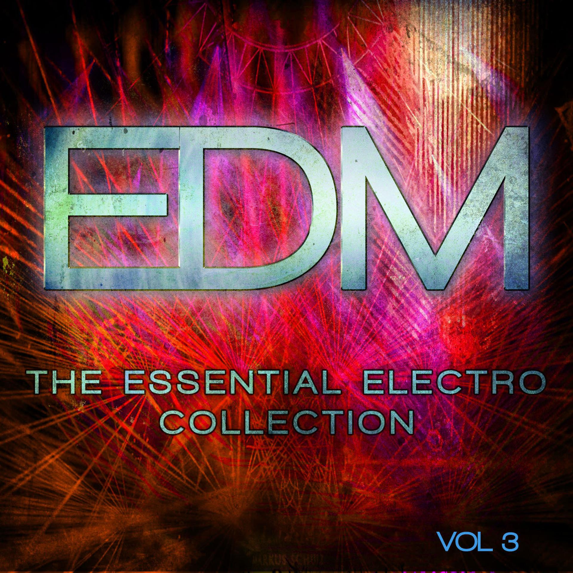 Постер альбома EDM - The Essential Electro Collection, Vol. 3