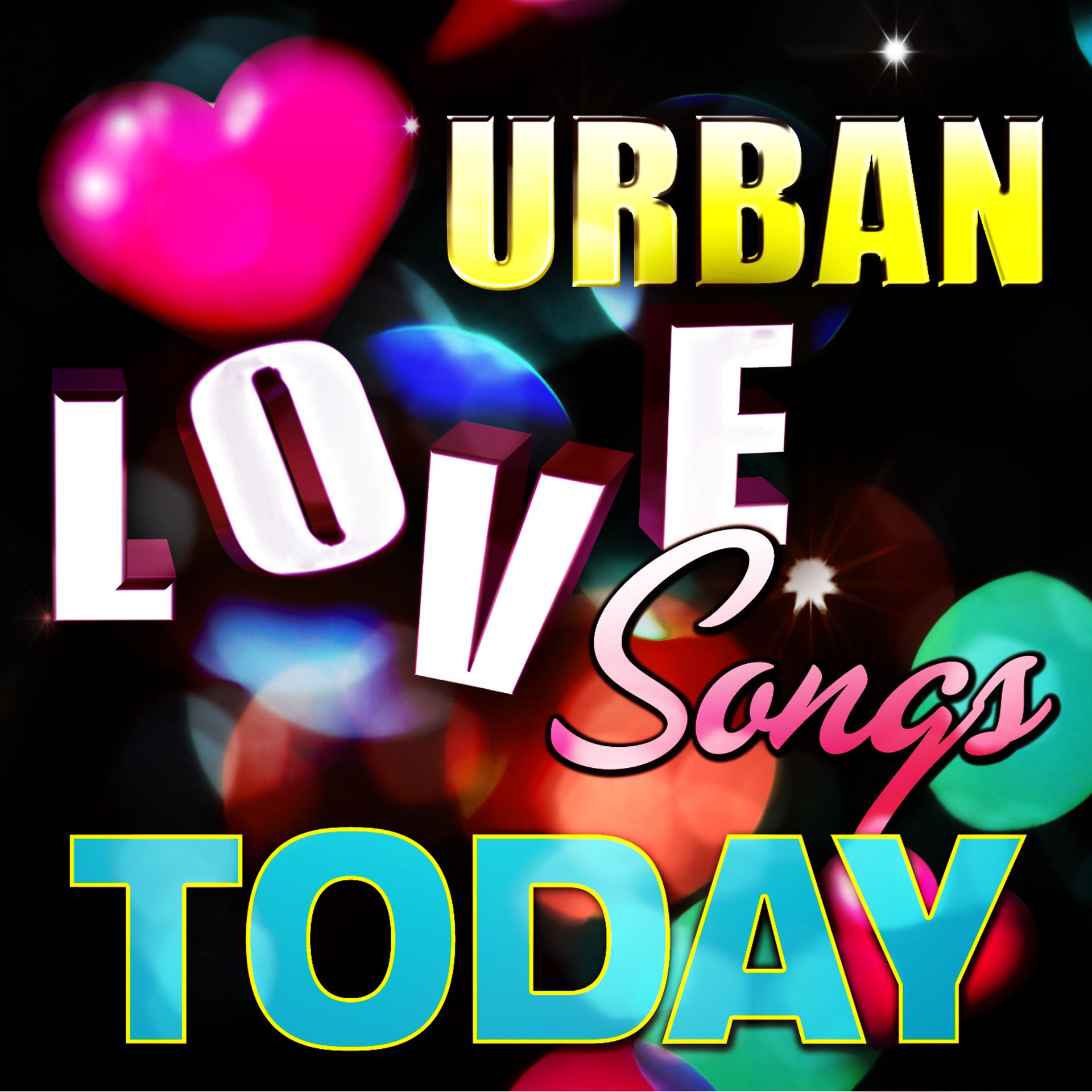 Постер альбома Urban Love Songs Today