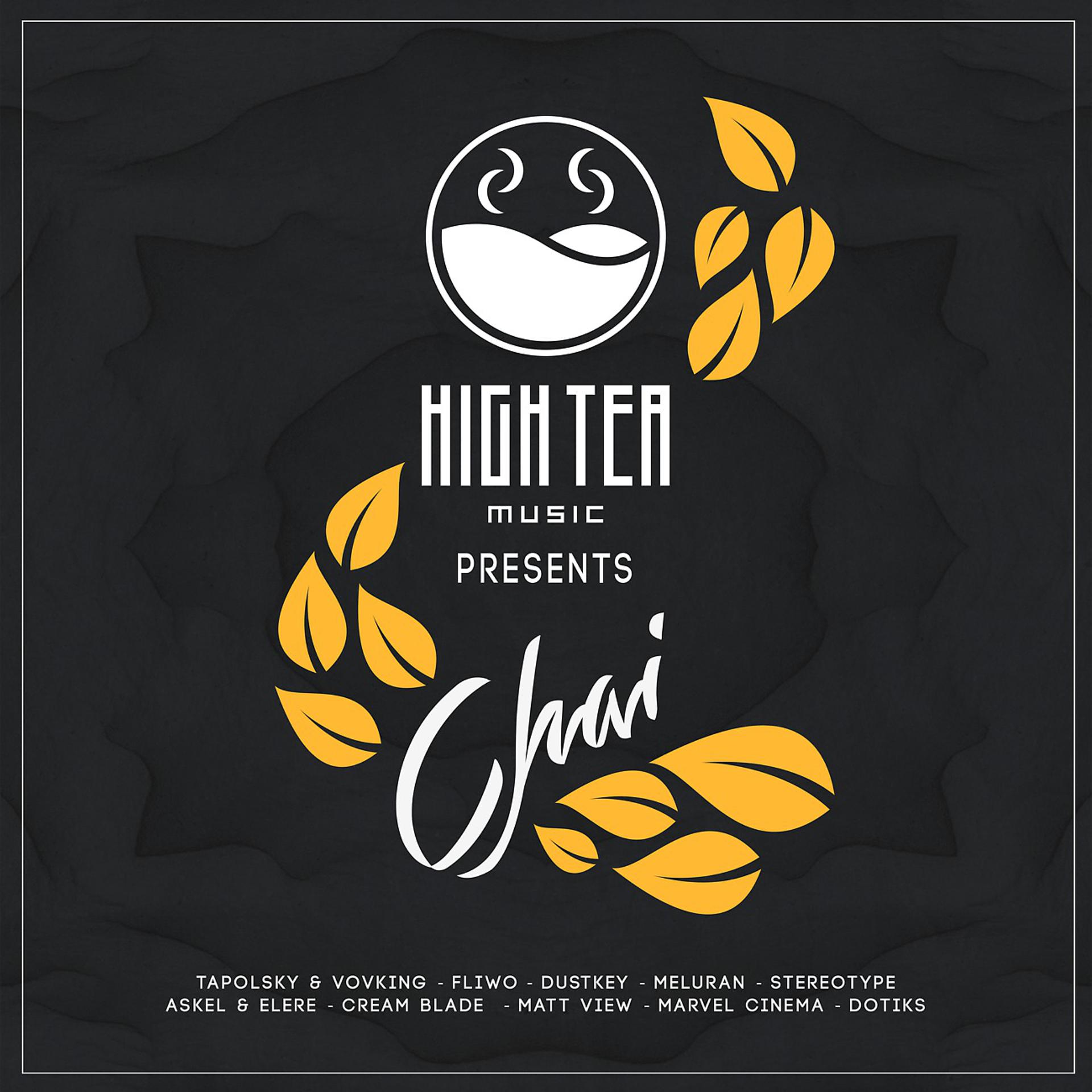 Постер альбома Chai (High Tea Music Presents)