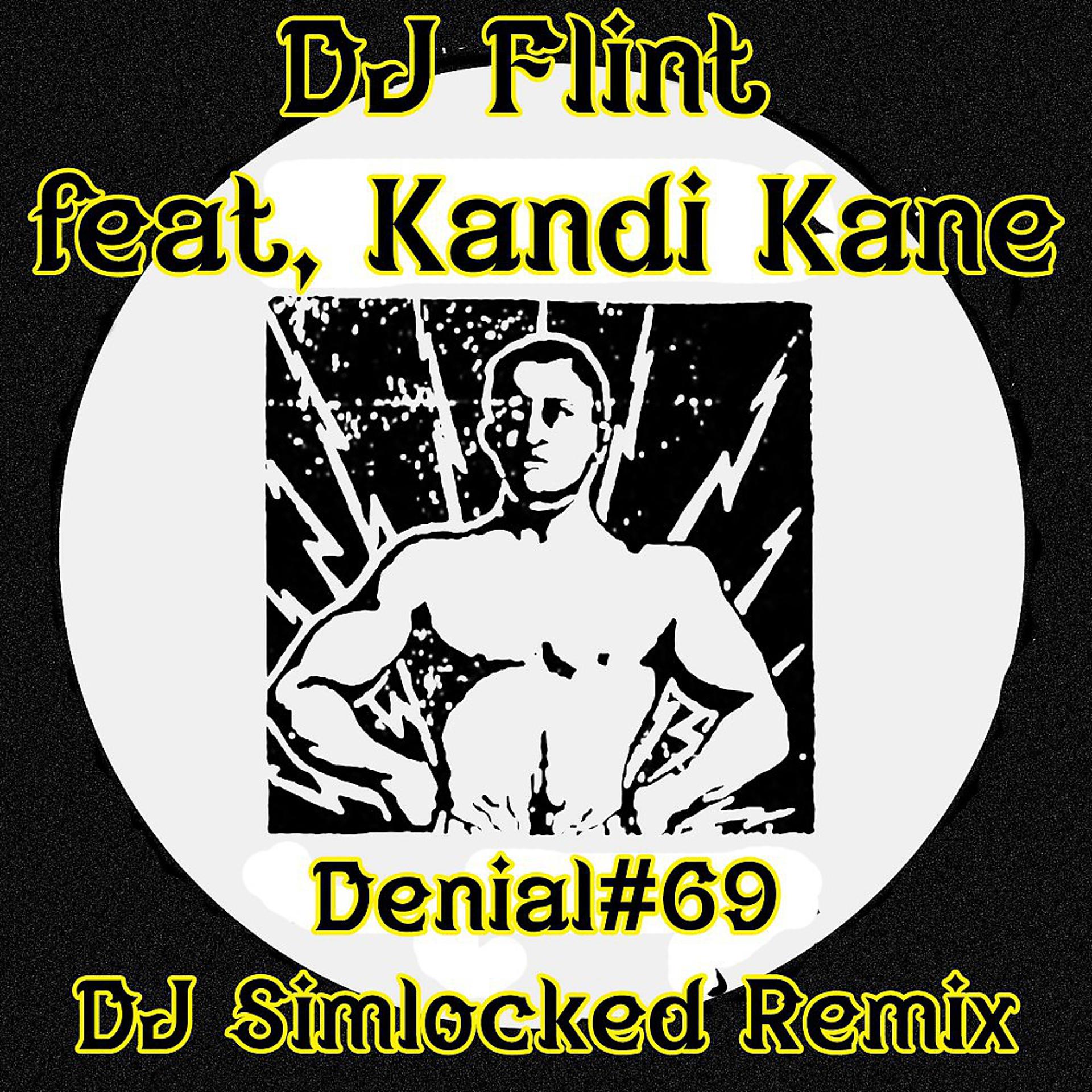 Постер альбома Denial #69 (DJ Simlocked Remix)