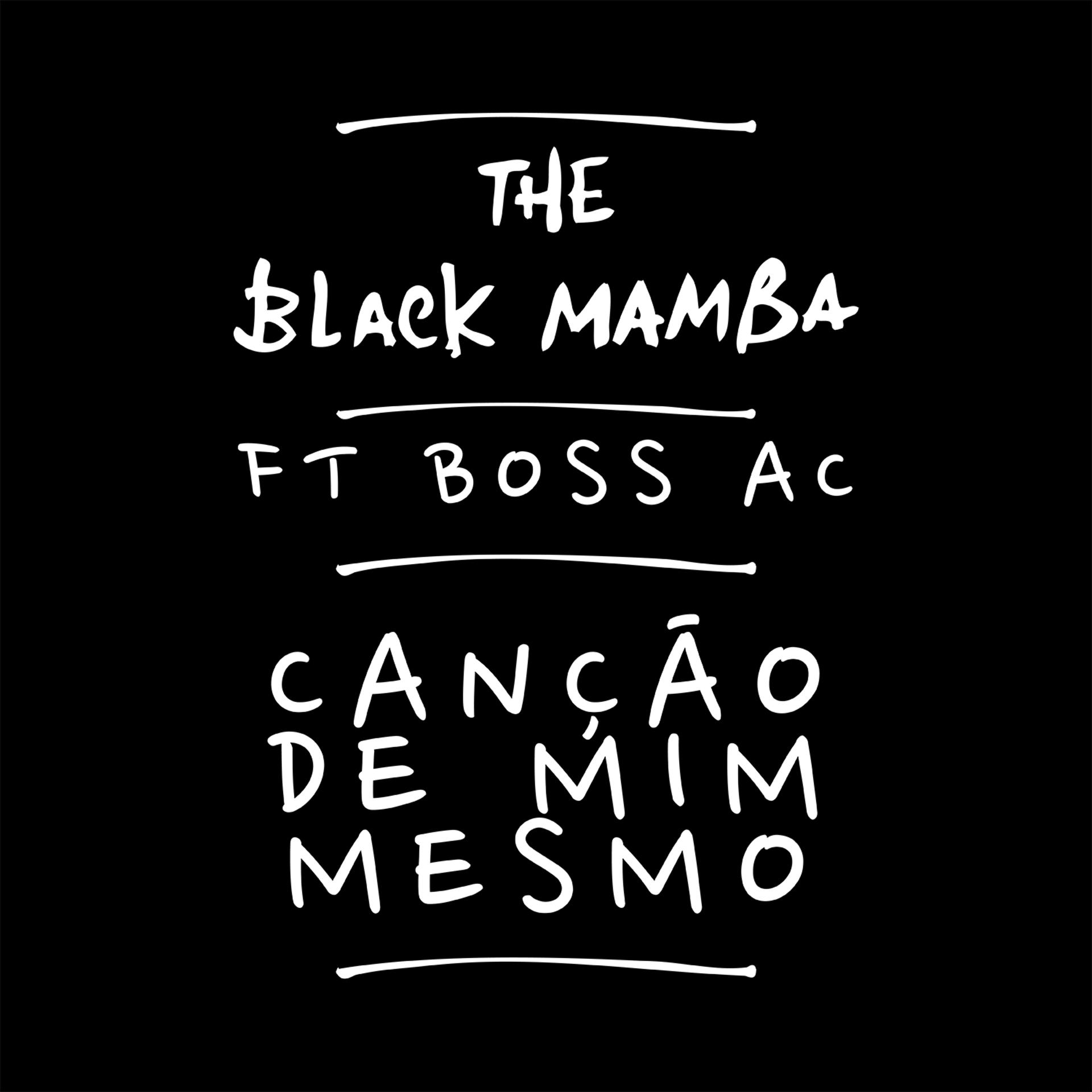 Постер альбома Canção de Mim Mesmo (feat. Boss Ac)
