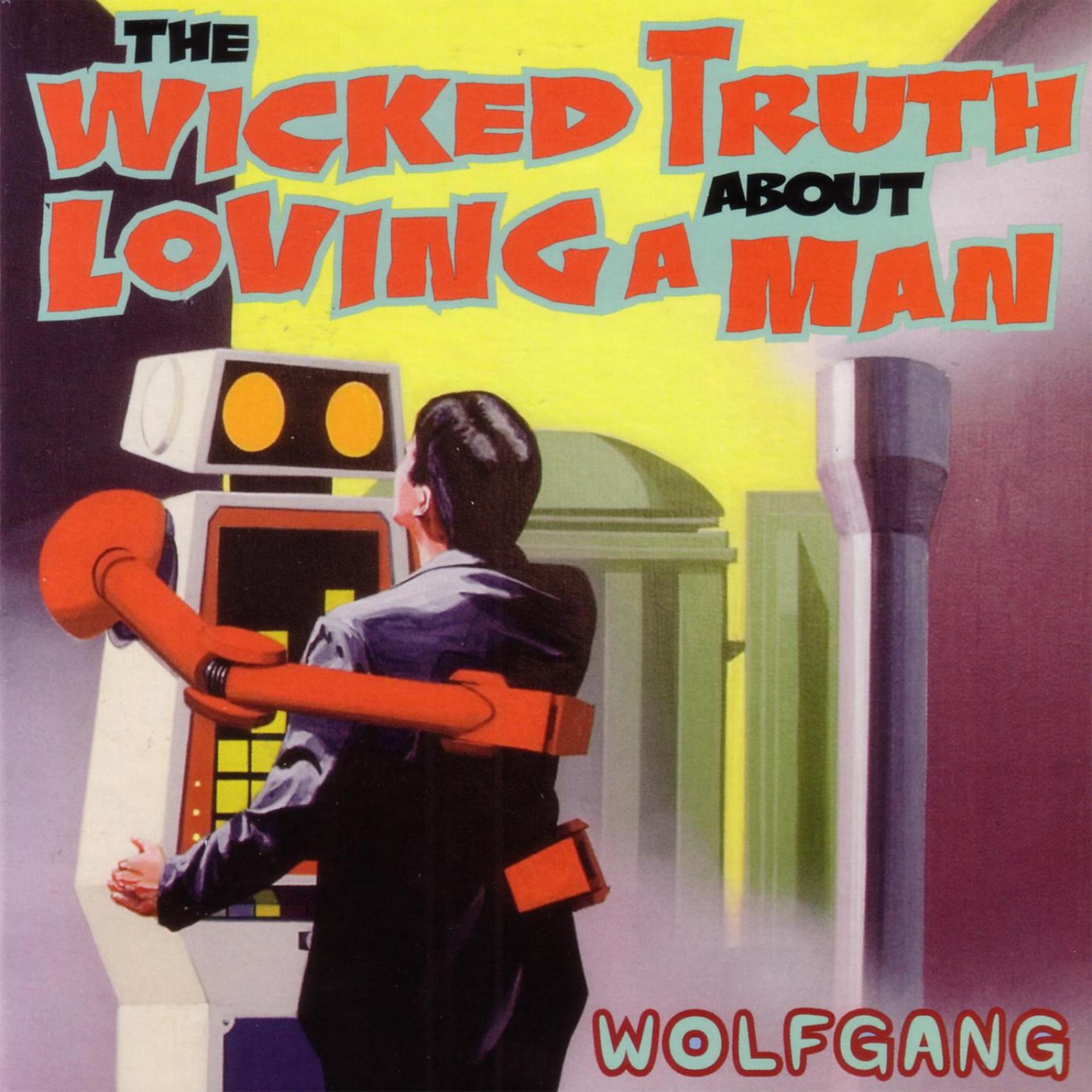 Постер альбома The Wicked Truth About Loving a Man