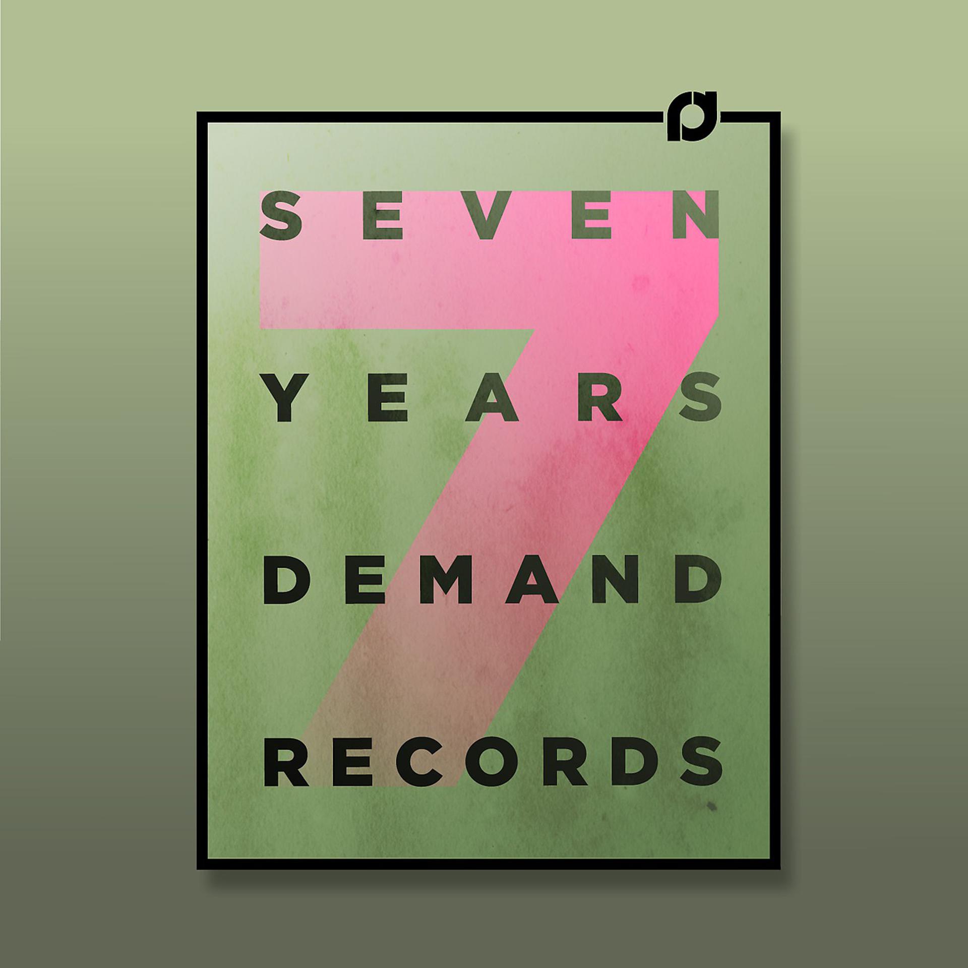 Постер альбома 7 Years Demand Records