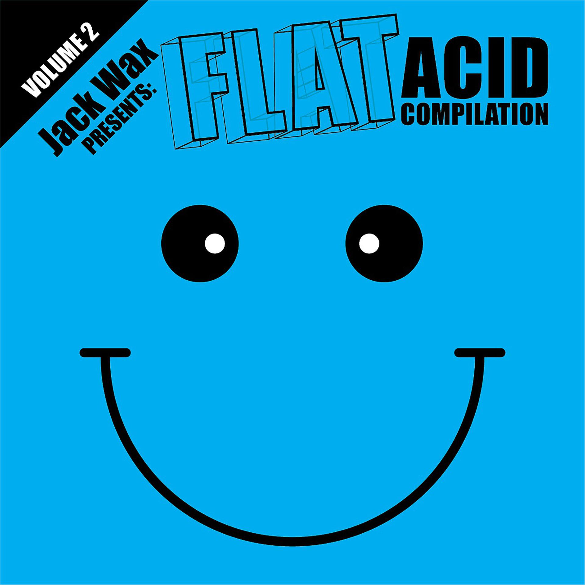 Постер альбома Jack Wax Presents Flat Acid Compilation Volume 2