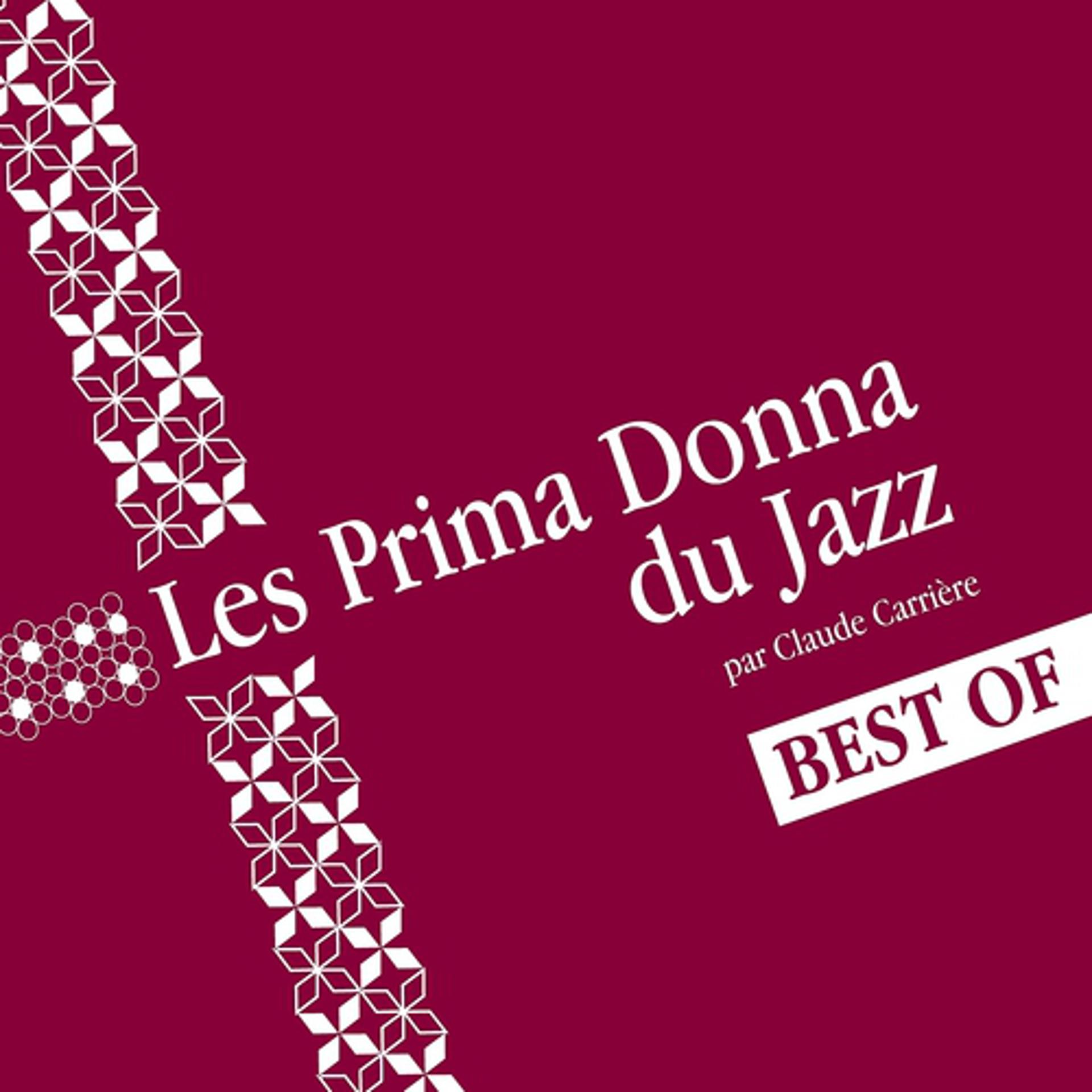 Постер альбома Les Prima Donna du Jazz par Claude Carrière - Best Of (Fever, Misty, Famingo Chantés Par Les Plus Belles Voix Du Jazz)