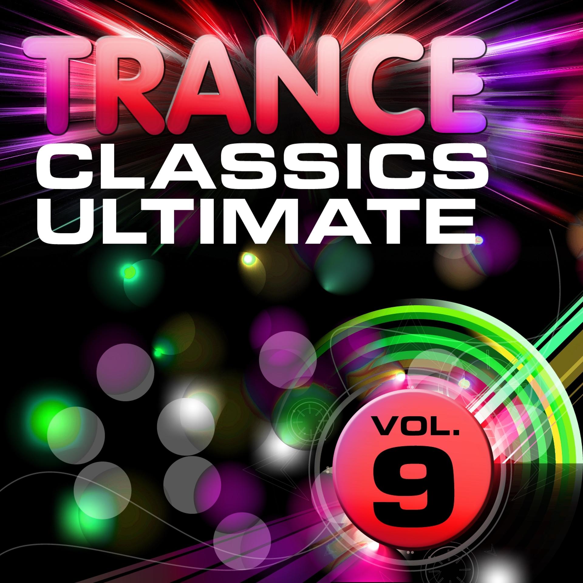Постер альбома Trance Classics Ultimate, Vol. 9