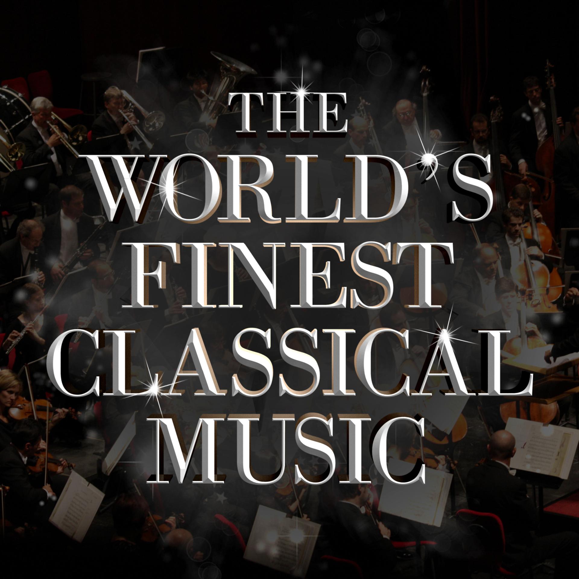 Постер альбома The World's Finest Classical Music