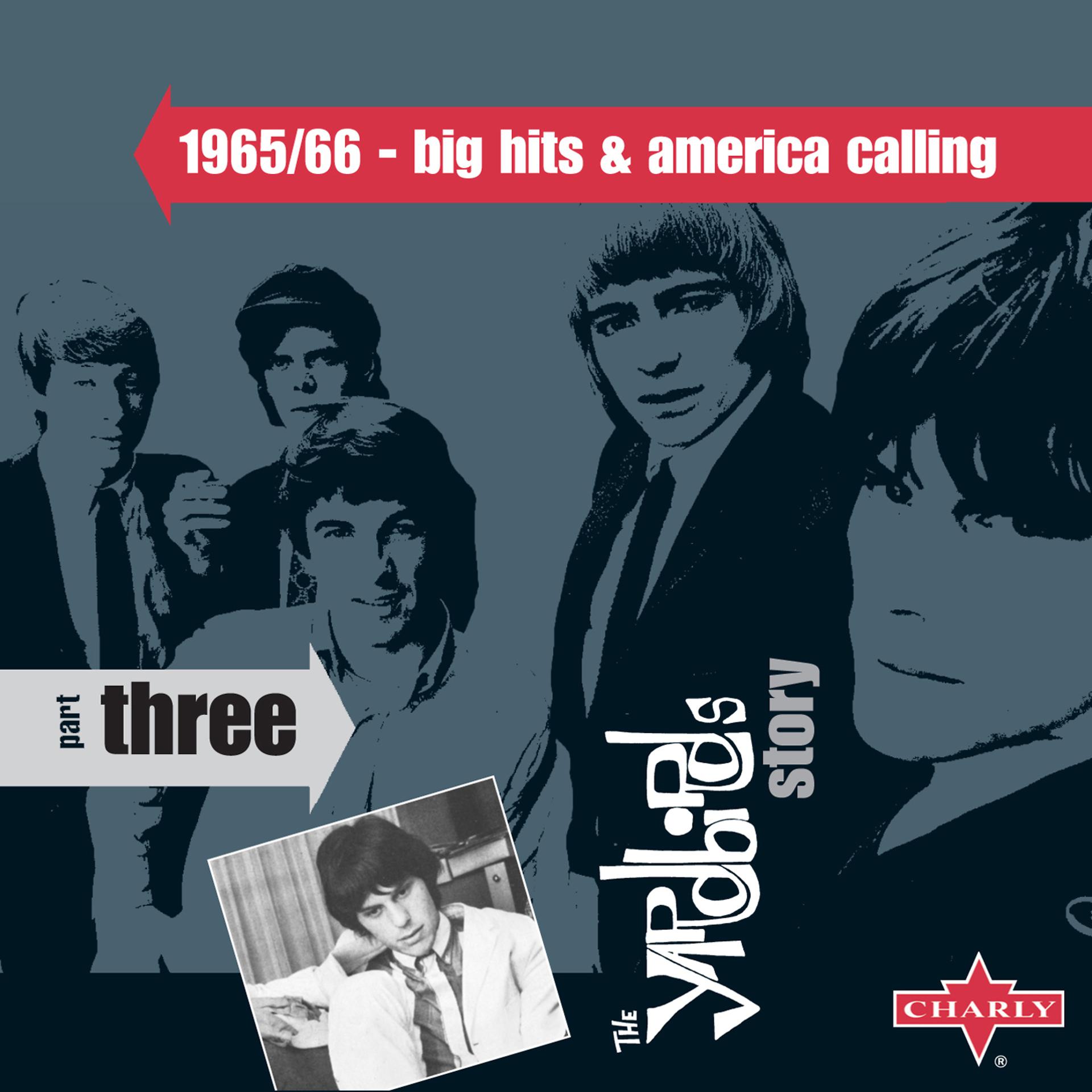 Постер альбома The Yardbirds Story - Pt. 3 - 1965/66 - Big Hits & America Calling