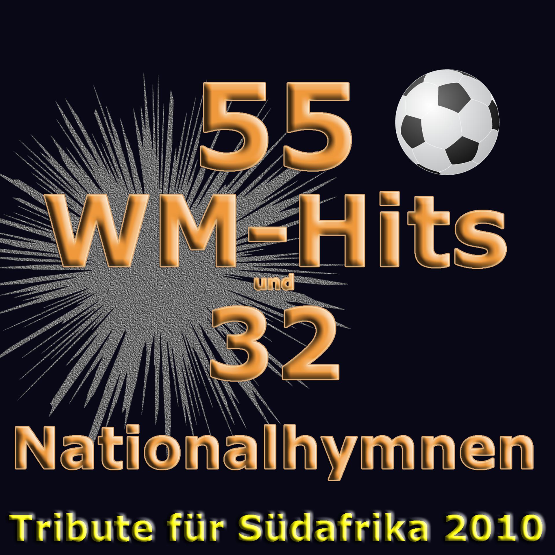 Постер альбома 55 Wm-Hits + 32 Nationalhymnen - Tributes Für Südafrika 2010
