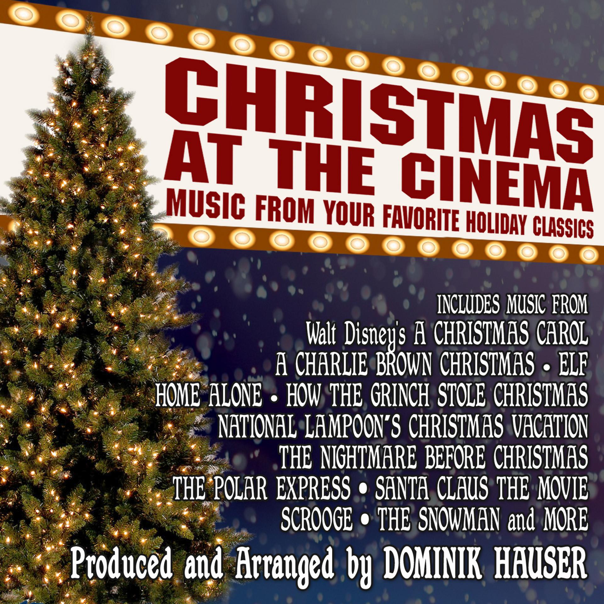 Постер альбома Christmas at the Cinema: Music from Your Favorite Holiday Classics