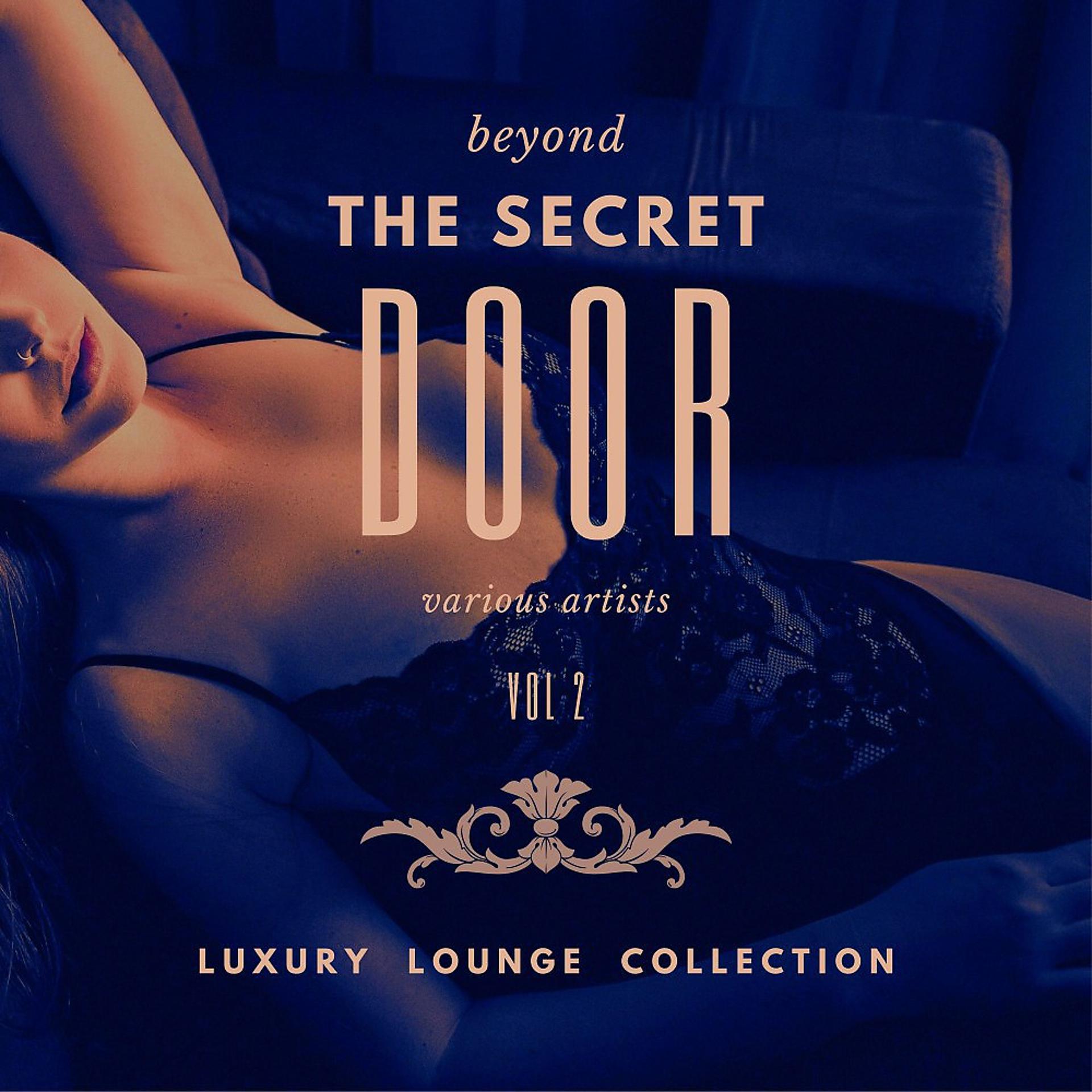 Постер альбома Beyond the Secret Door (Luxury Lounge Collection), Vol. 2