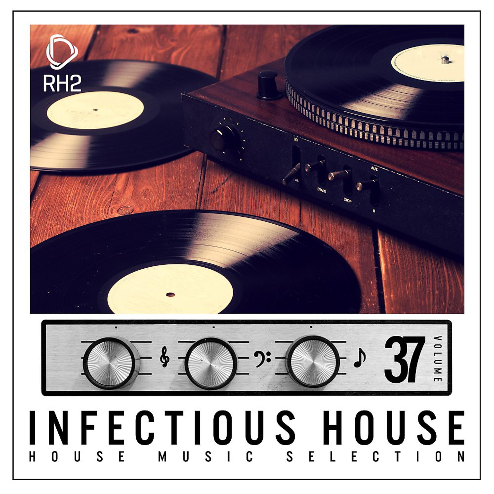 Постер альбома Infectious House, Vol. 37