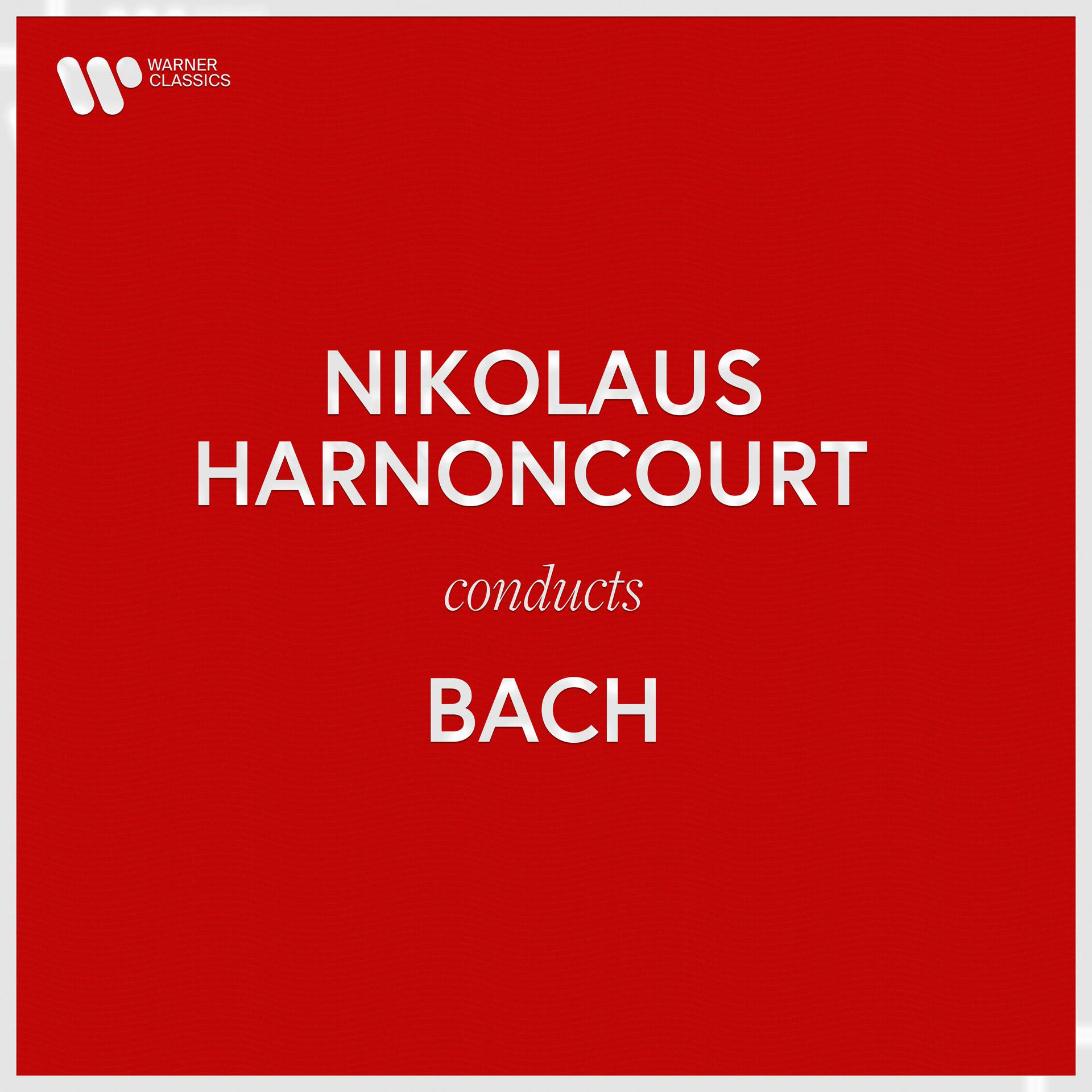 Постер альбома Nikolaus Harnoncourt Conducts Bach