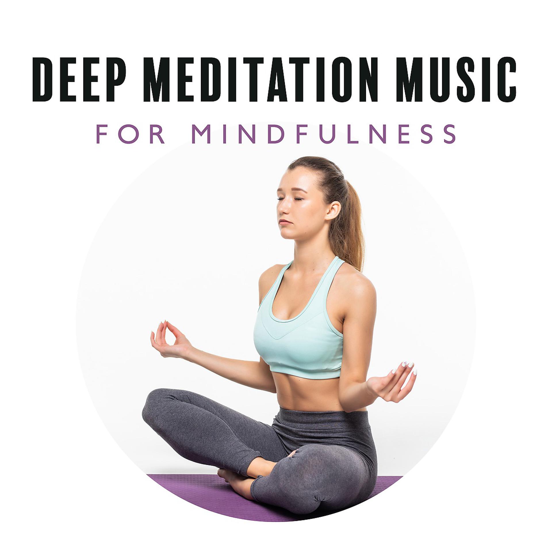 Постер альбома Deep Meditation Music for Mindfulness and Trascendental Meditation to Reach Relaxation and Peace