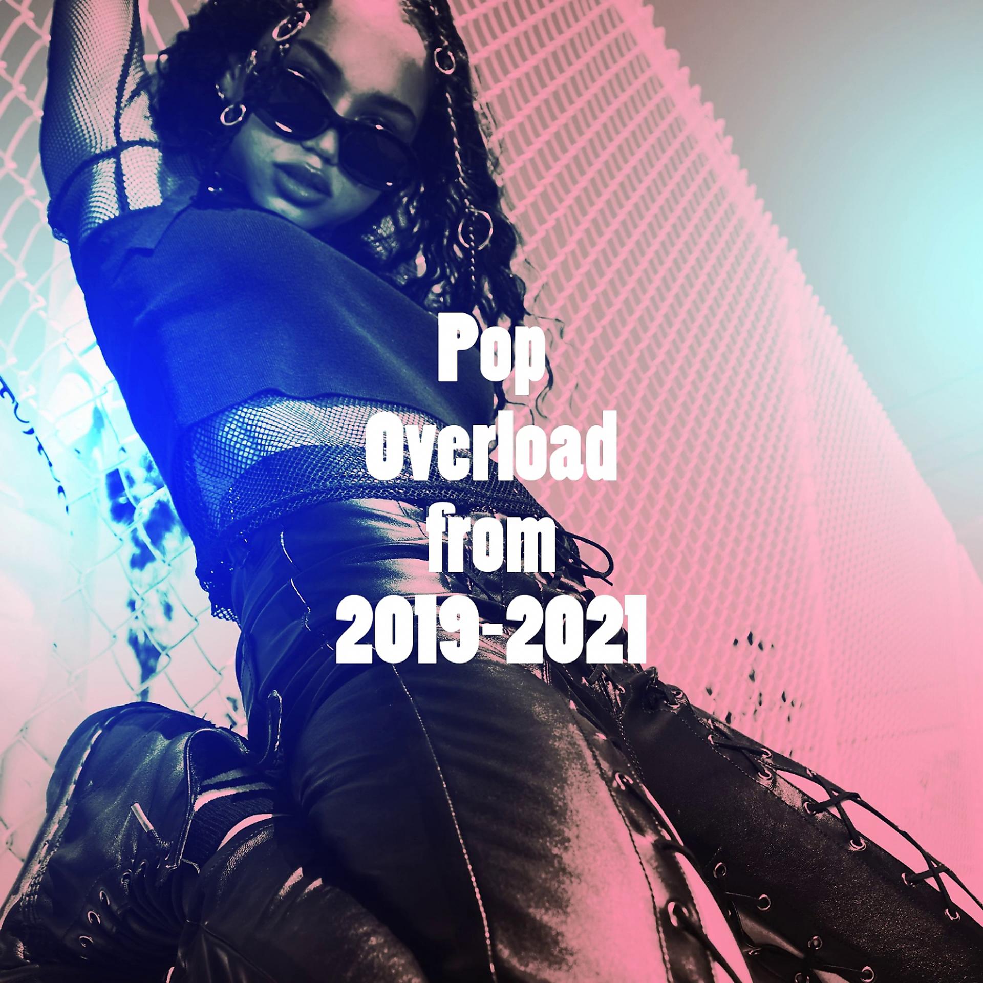 Постер альбома Pop Overload from 2019-2021