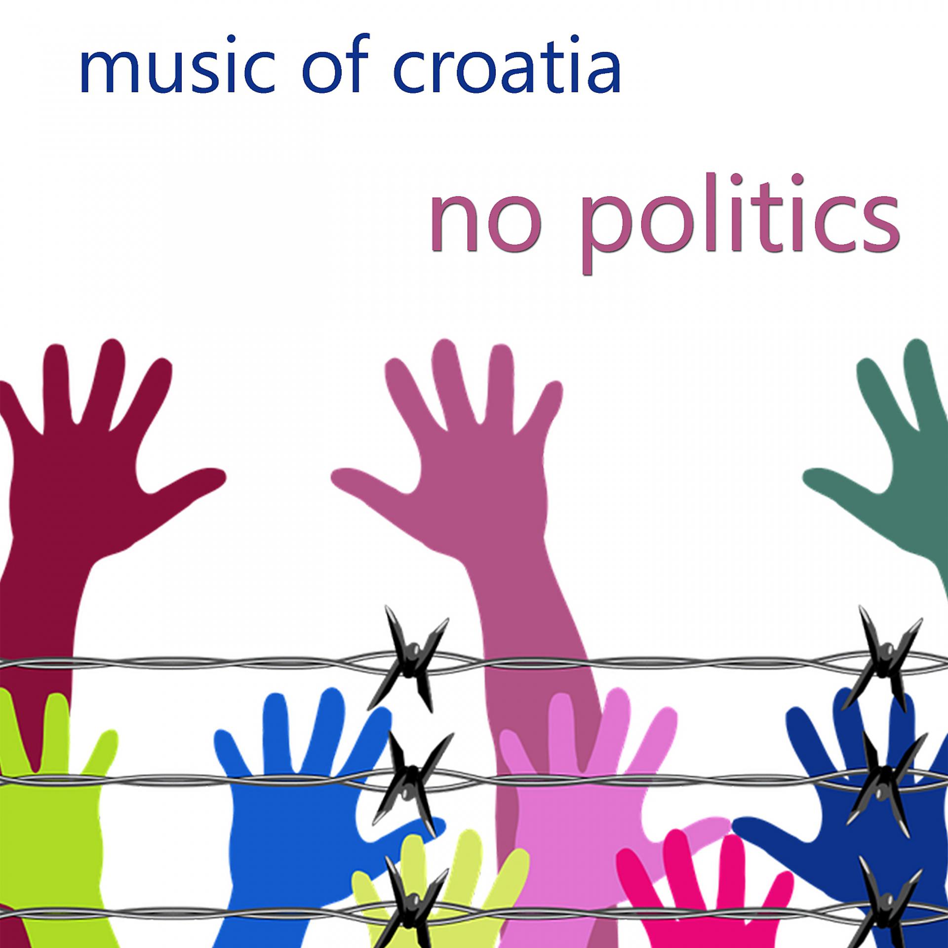 Постер альбома Music Of Croatia - No Politics