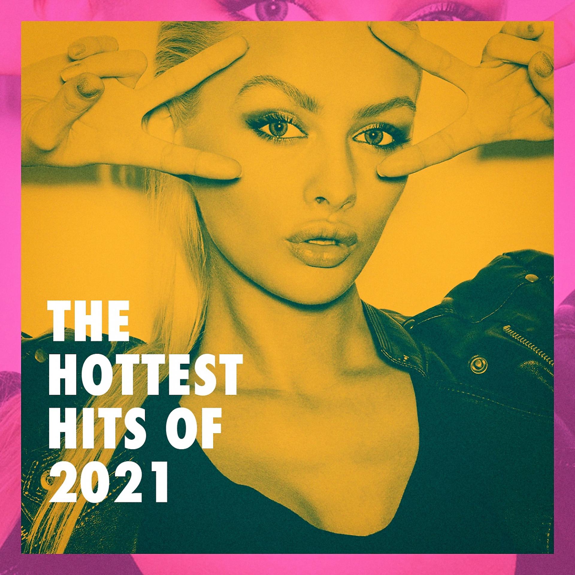 Постер альбома The Hottest Hits of 2021