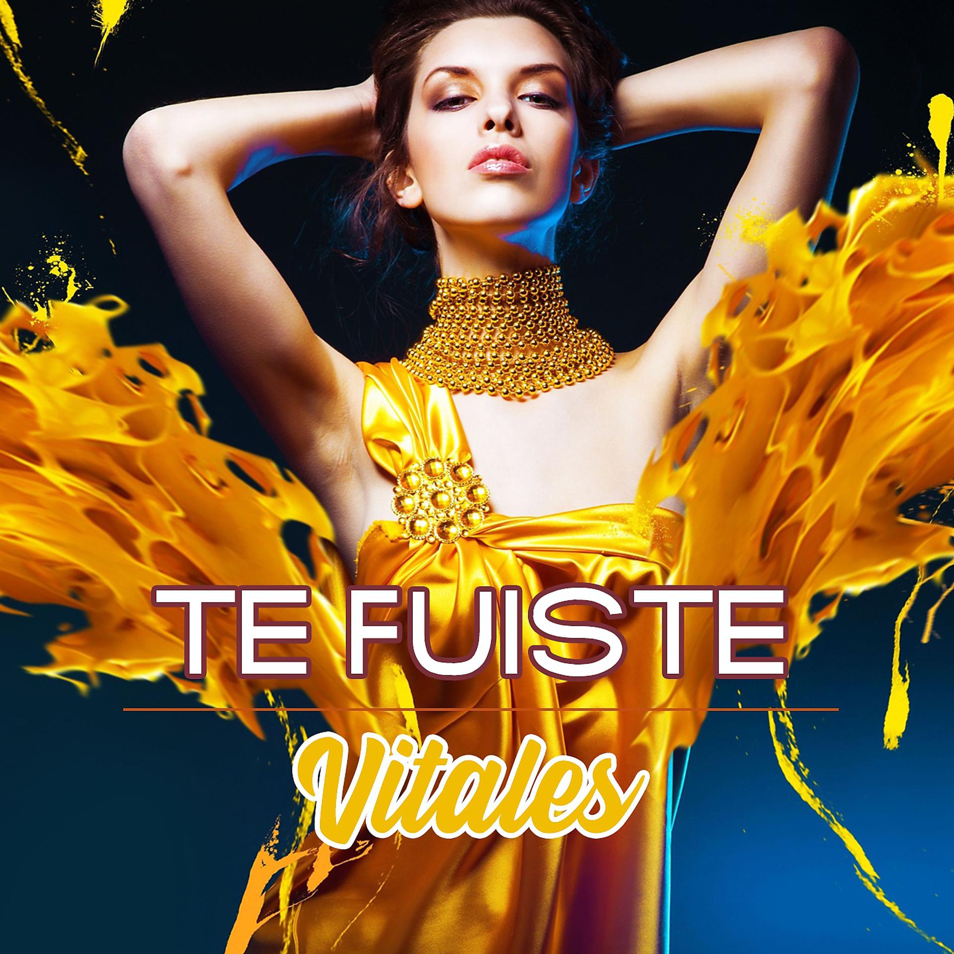 Постер альбома Te Fuiste