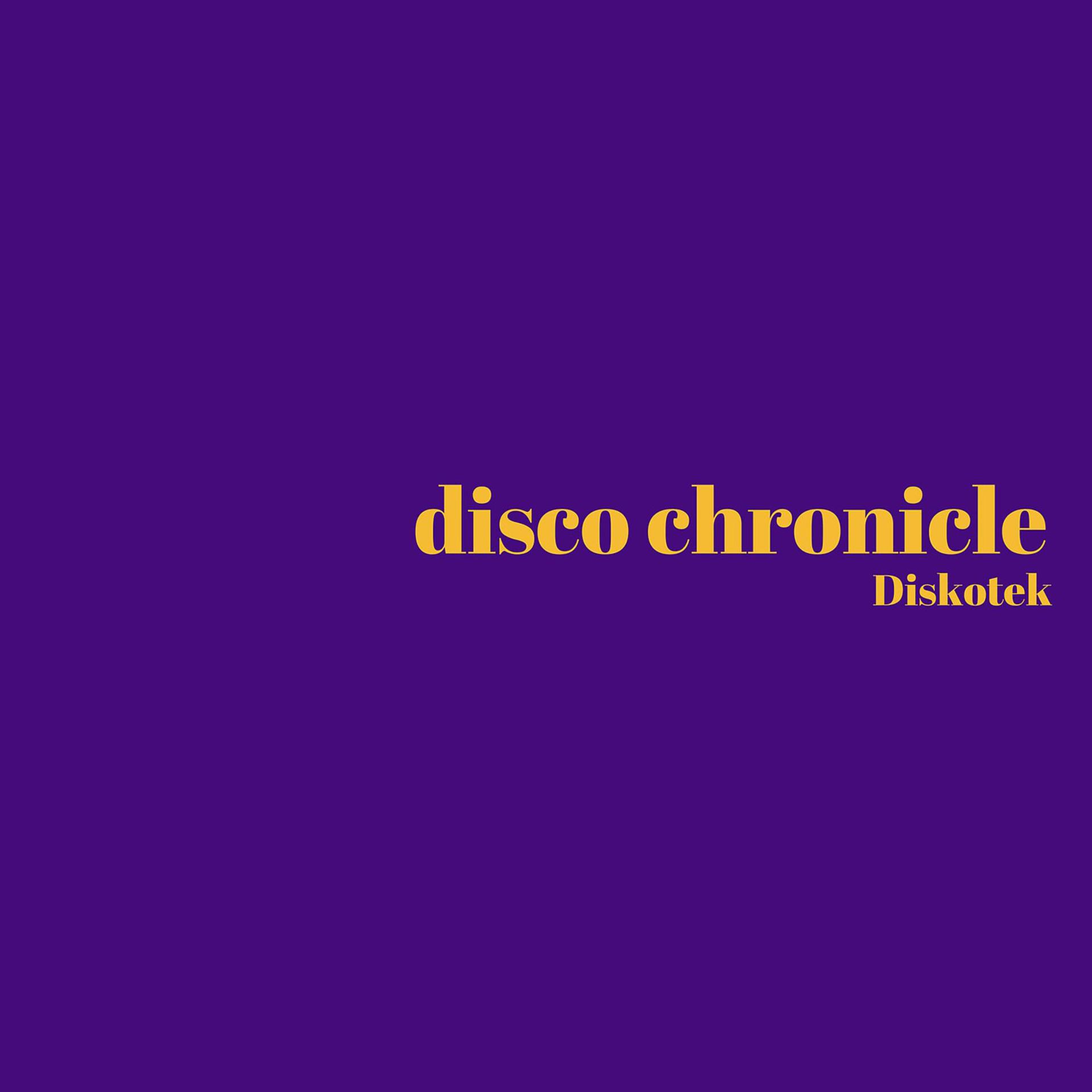 Постер альбома Disko Chronicle