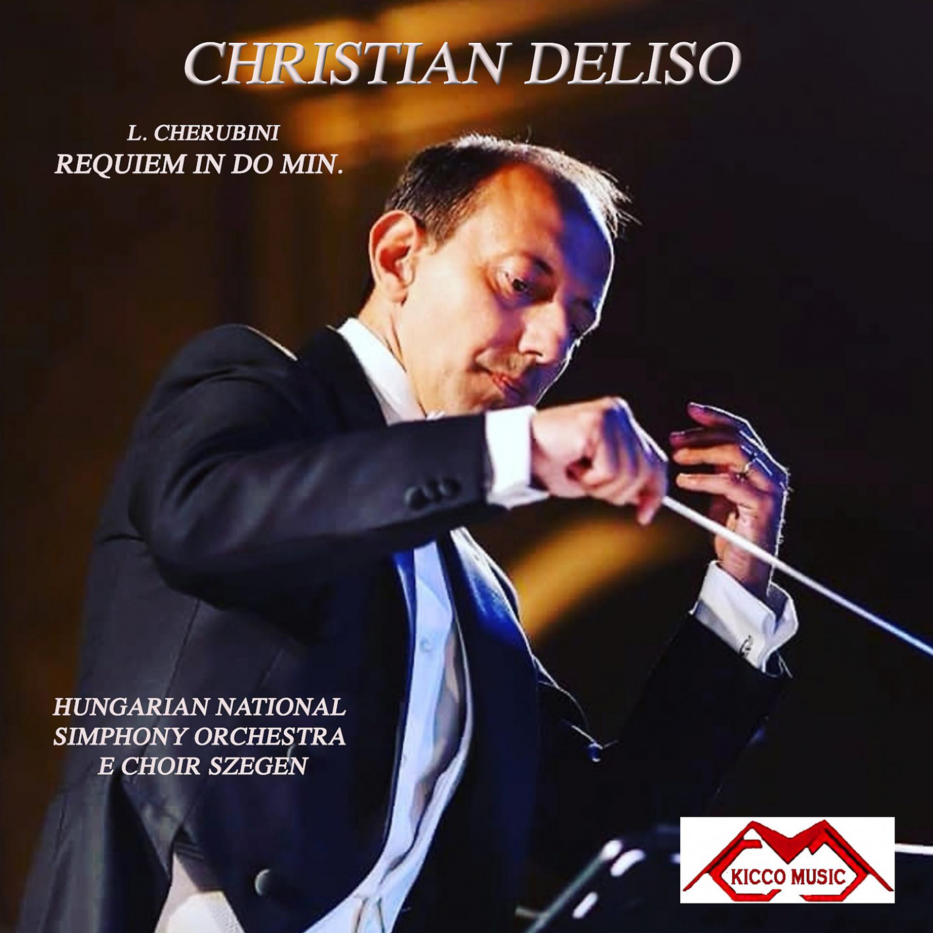 Постер альбома Luigi Cherubini-Requiem in do minore - Christian Deliso Conductor