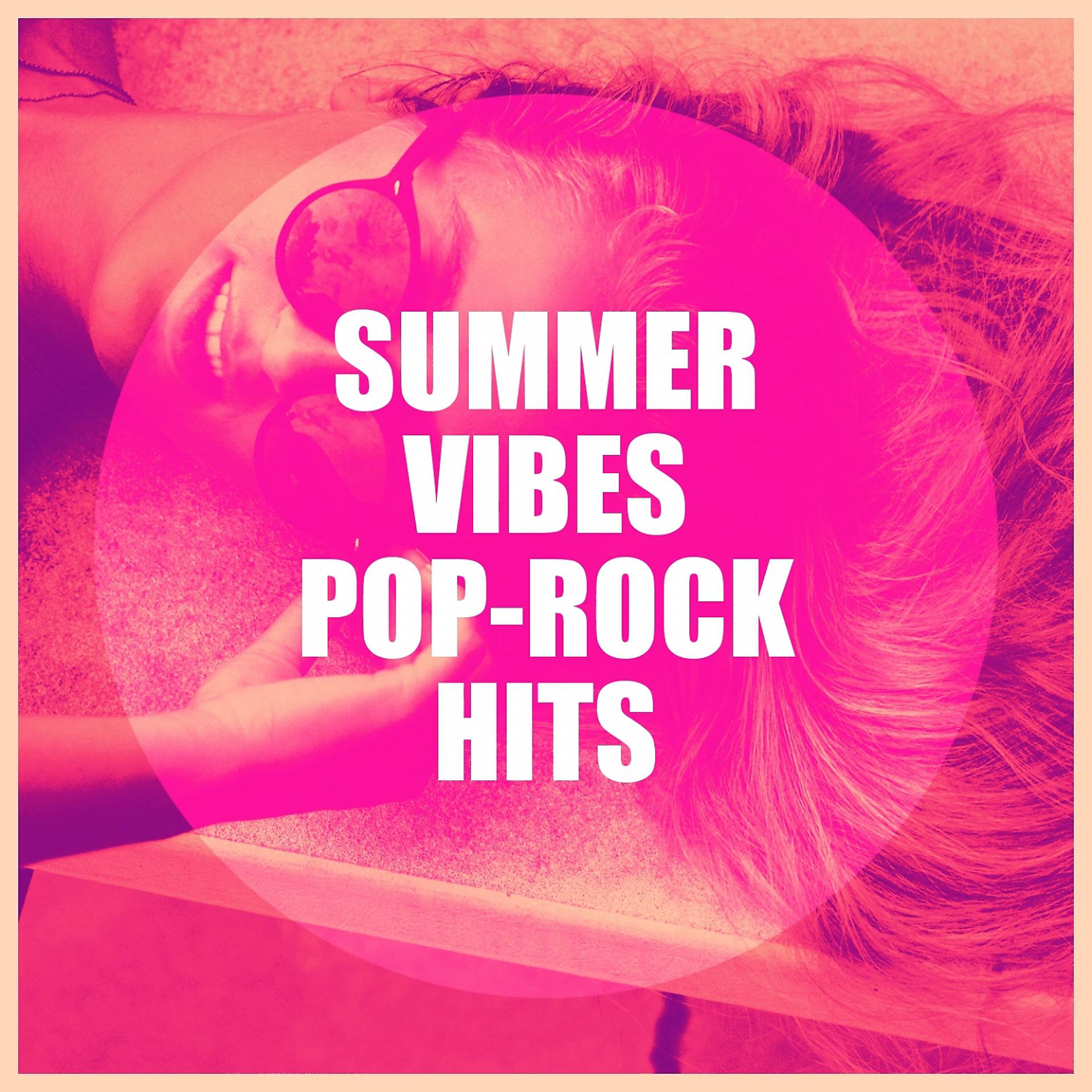 Постер альбома Summer Vibes Pop-Rock Hits