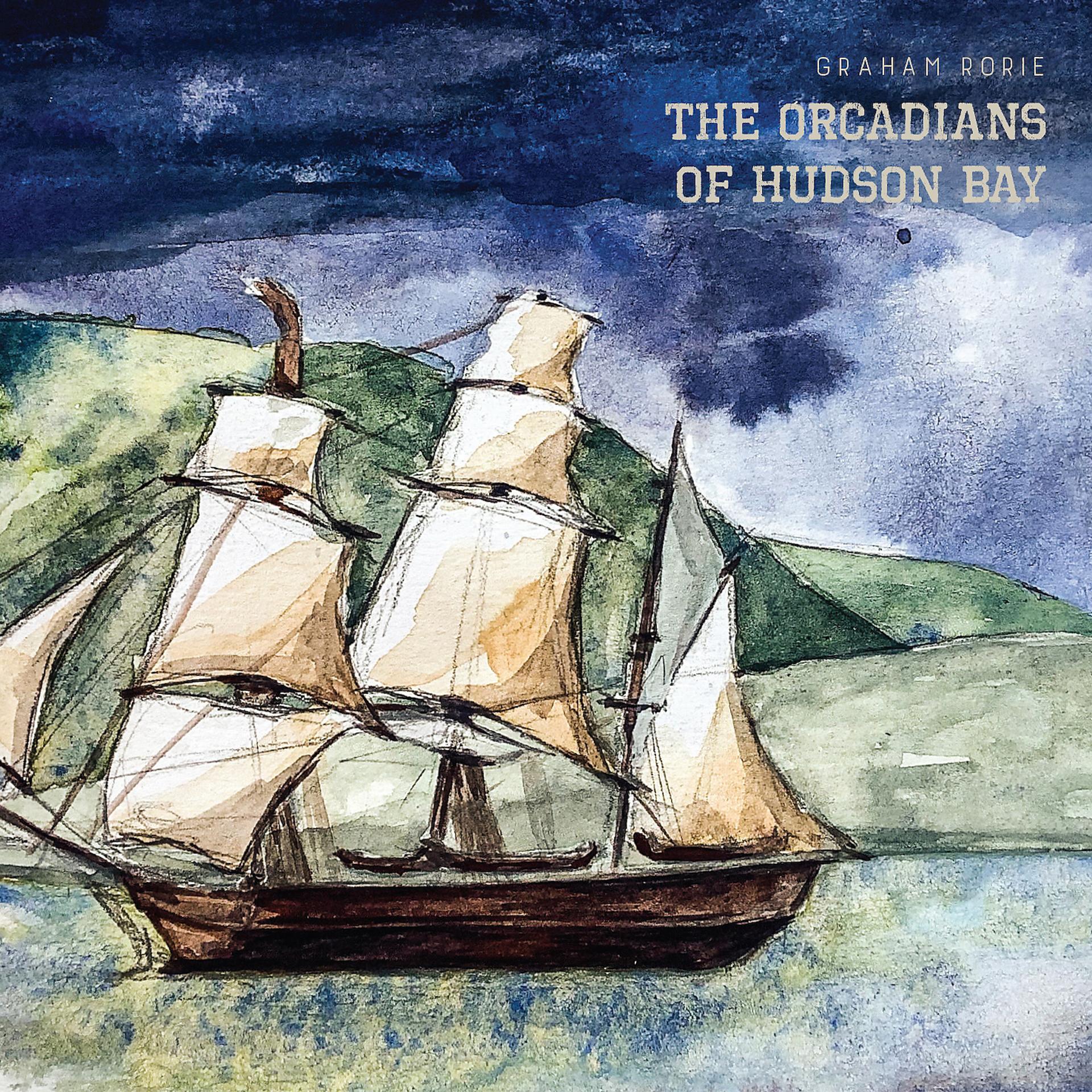 Постер альбома The Orcadians of Hudson Bay