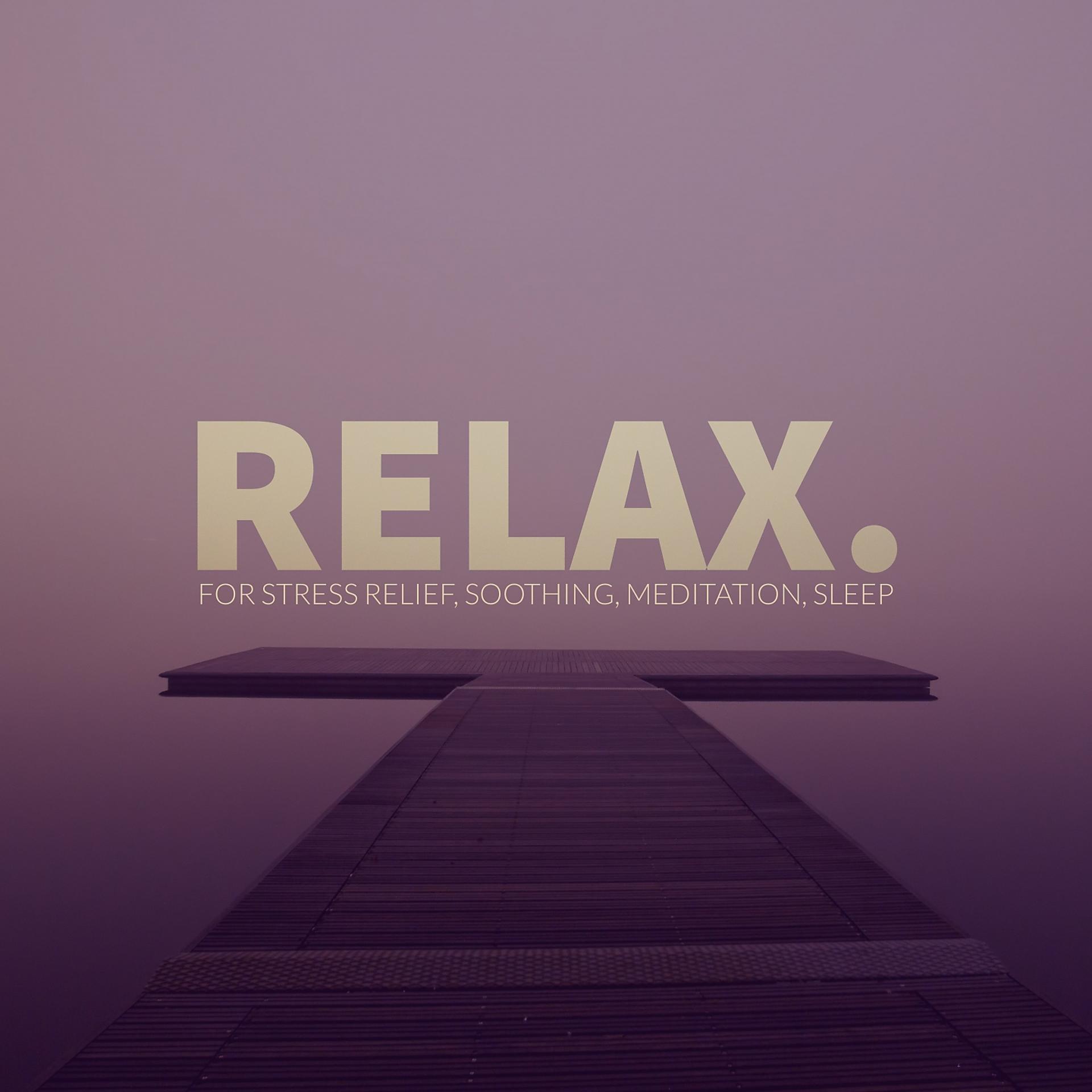 Постер альбома For Stress Relief, Soothing, Meditation, Sleep