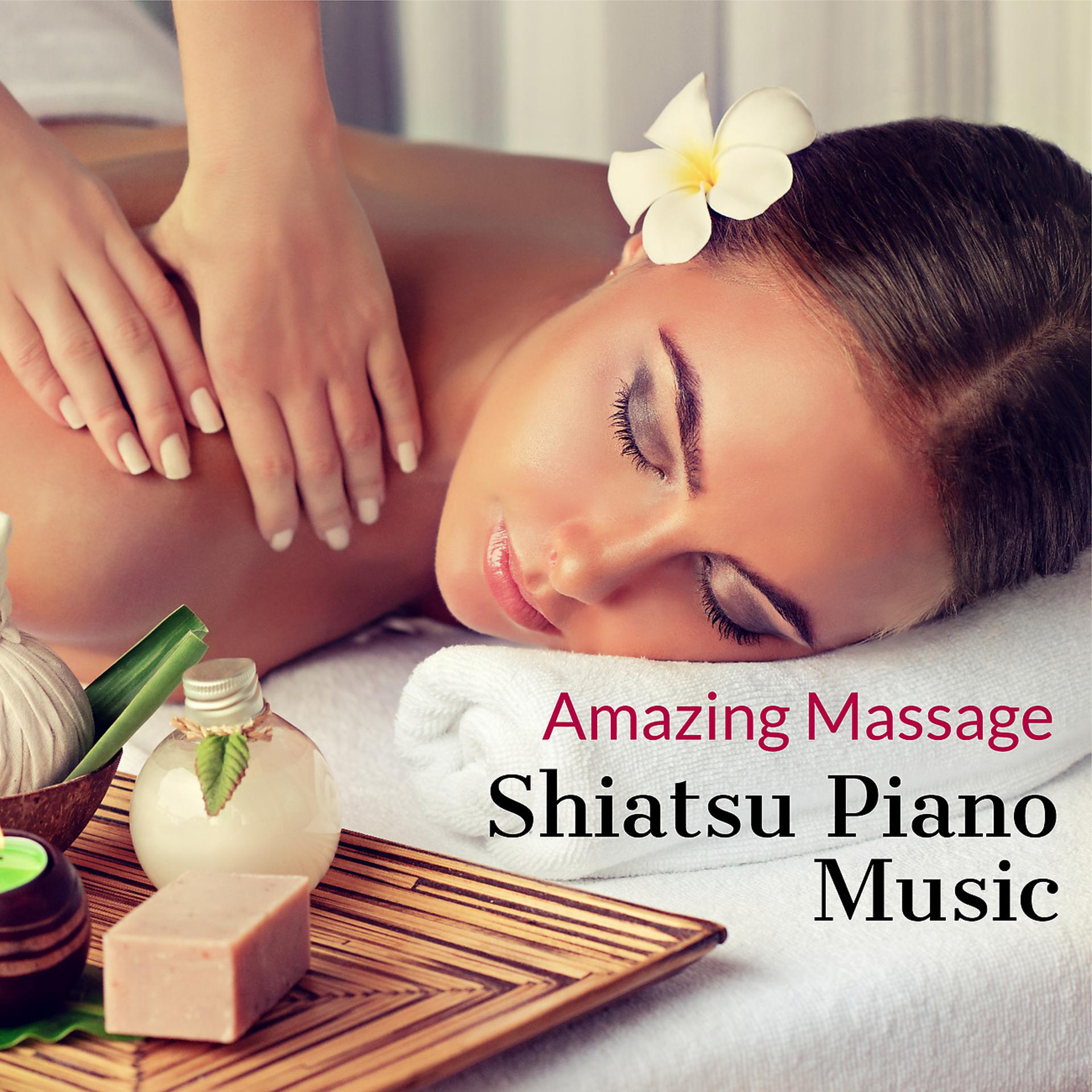 Постер альбома Amazing Massage and Shiatsu Piano Music