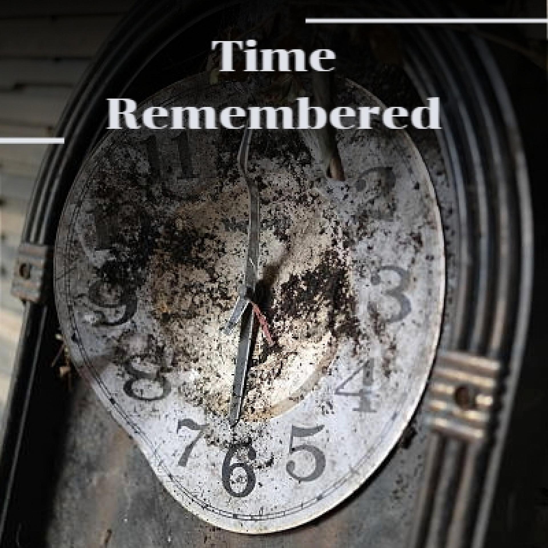 Постер альбома Time Remembered