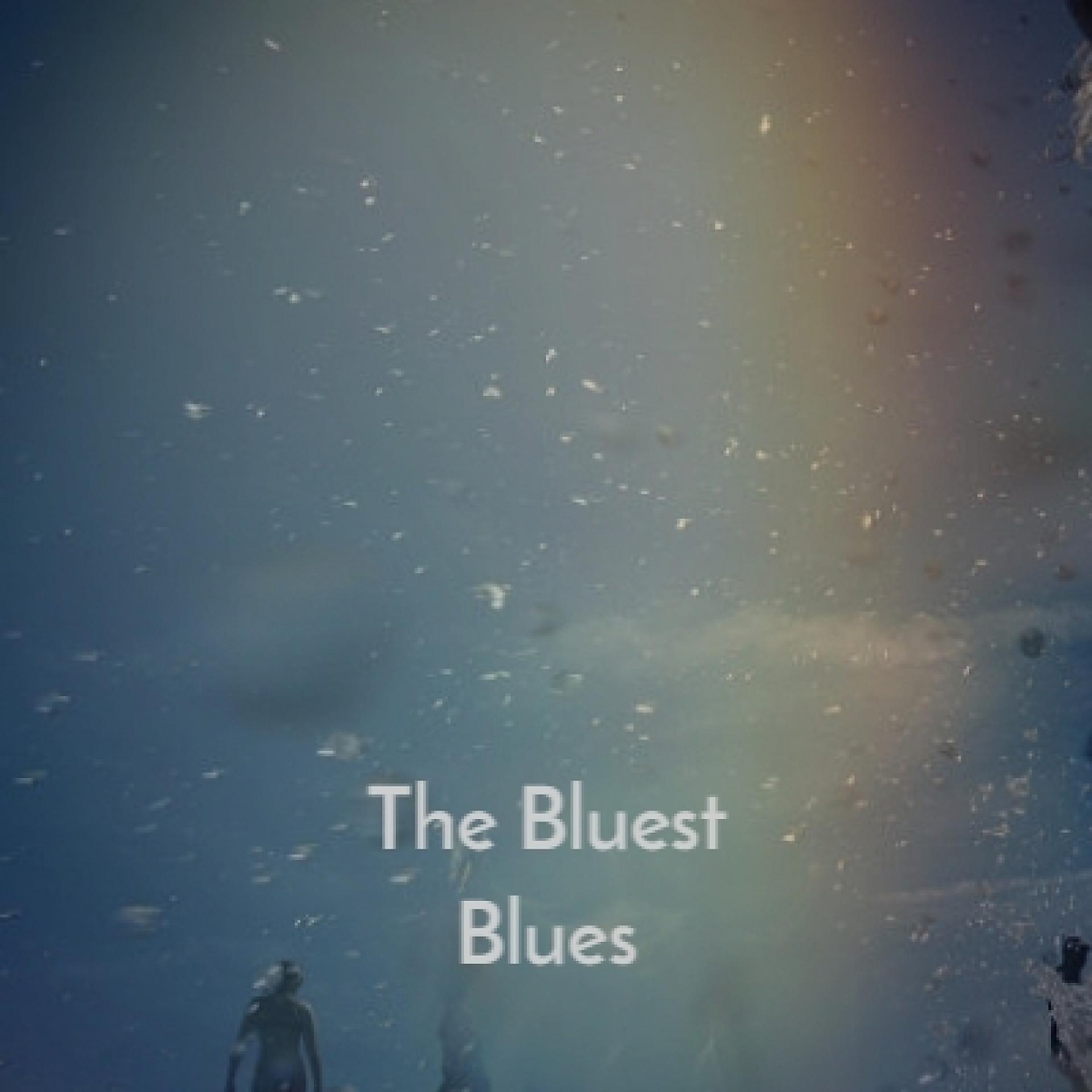 Постер альбома The Bluest Blues