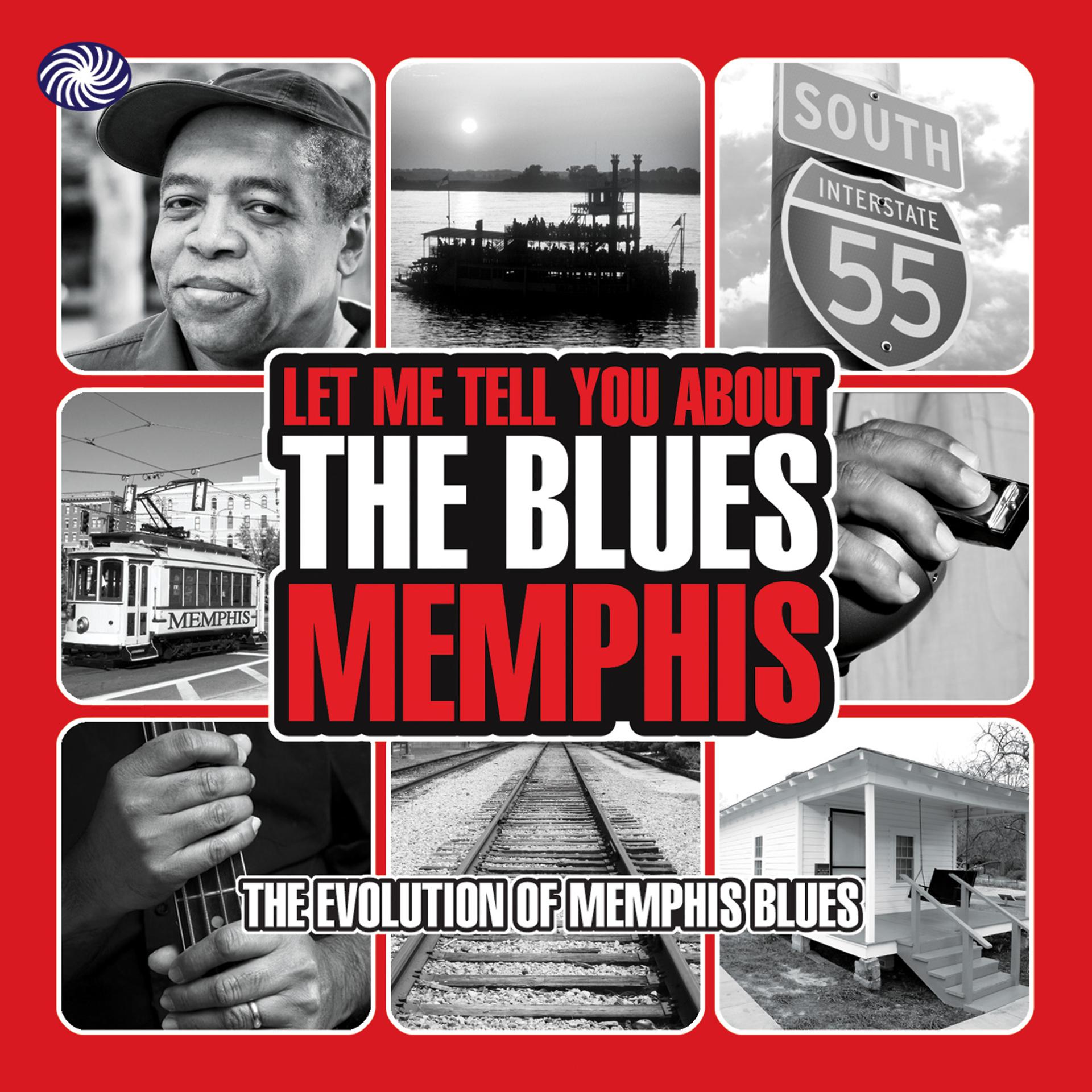 Постер альбома Let Me Tell You About the Blues: Memphis, Pt. 3