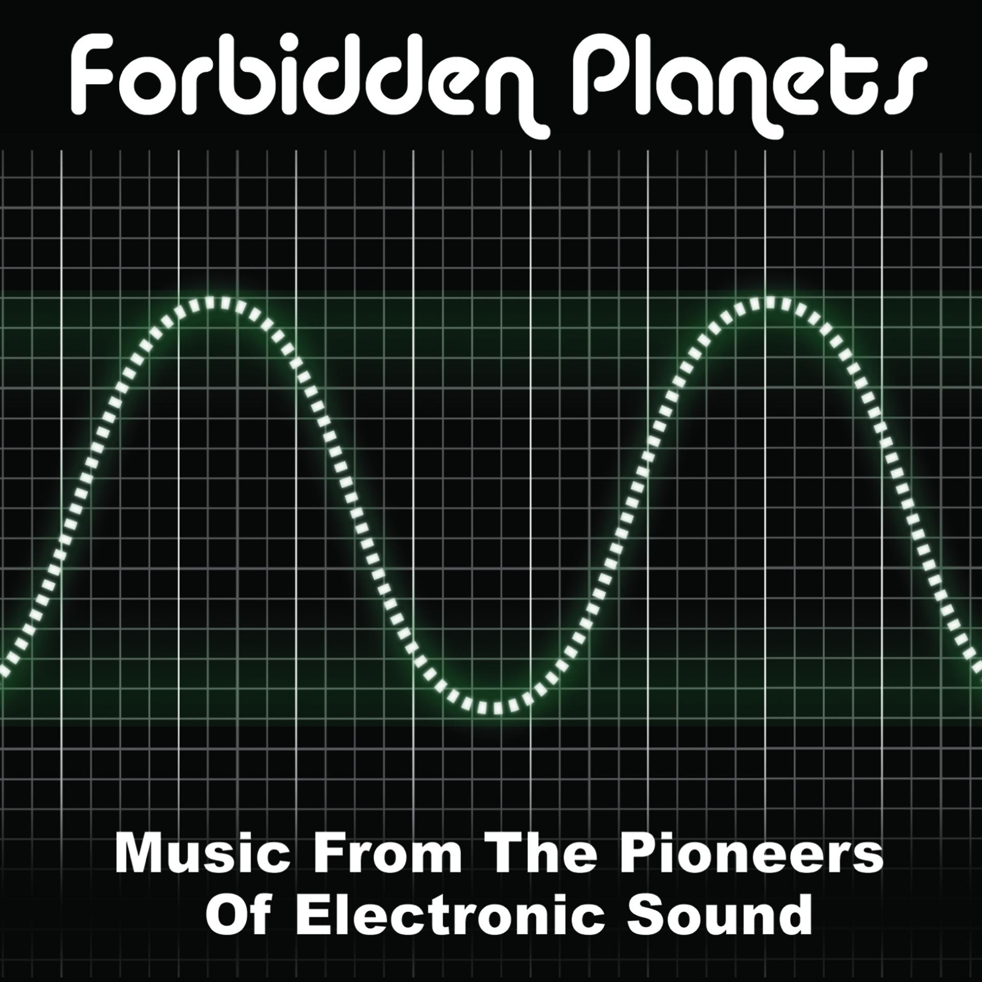 Постер альбома Forbidden Planets - Music from the Pioneers of Electronic Sound