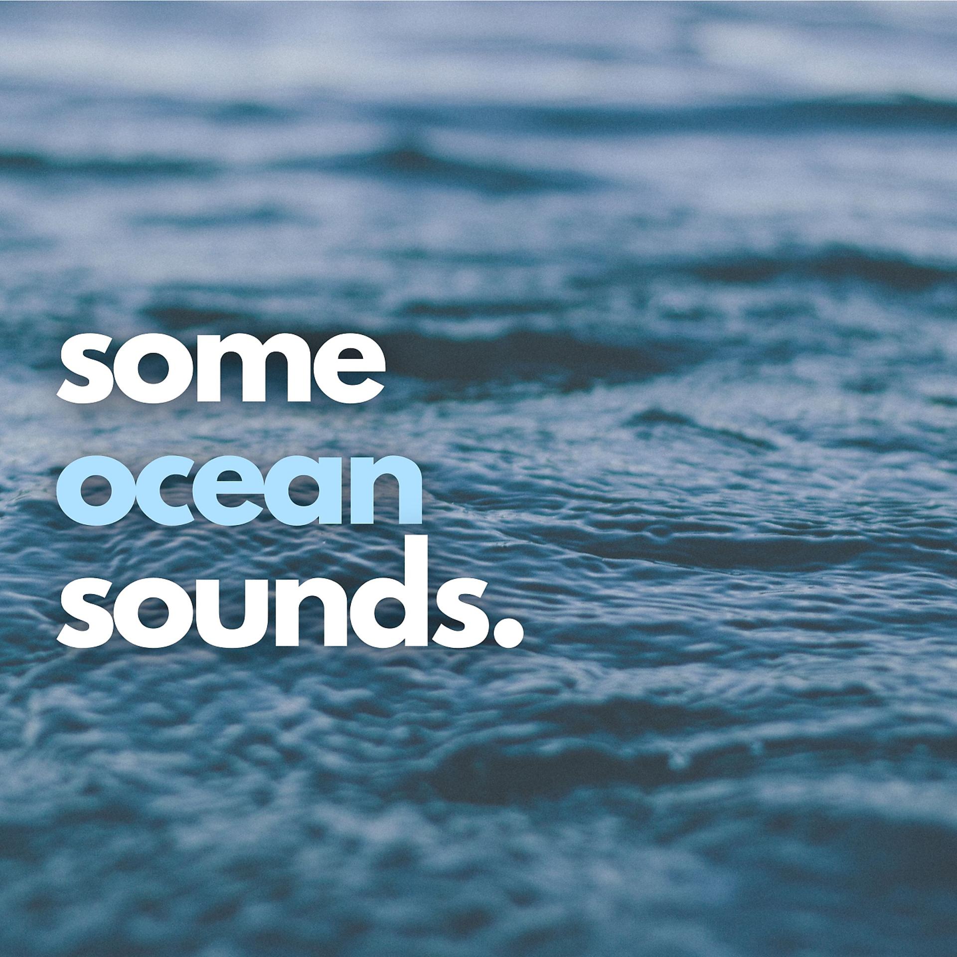 Постер альбома Some Ocean Sounds