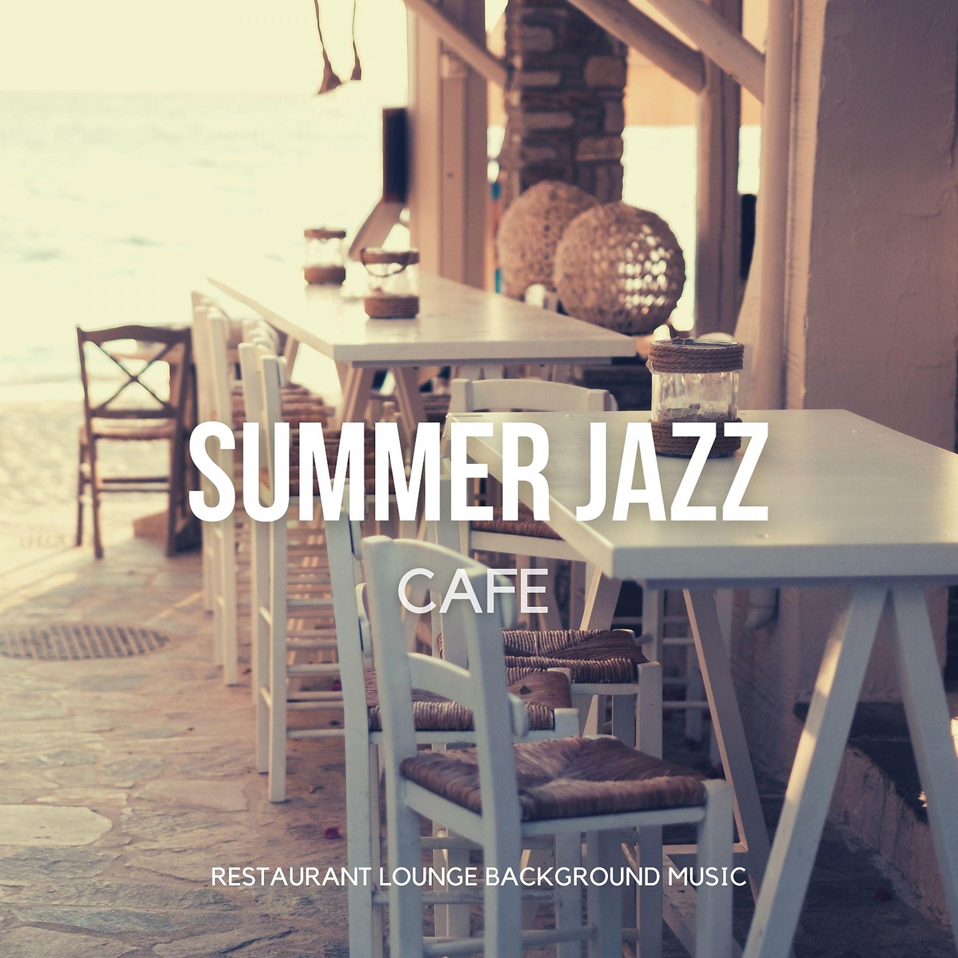 Постер альбома Summer Jazz Cafe