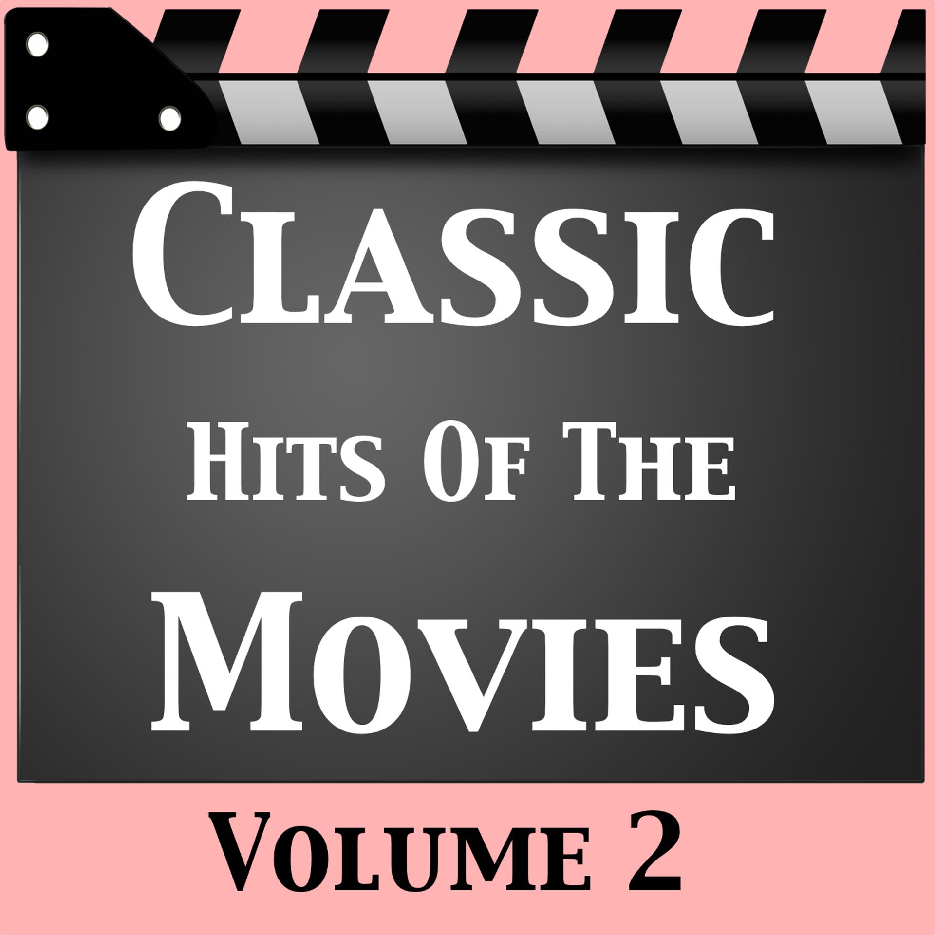 Постер альбома Classic Hits Of The Movies Vol 2
