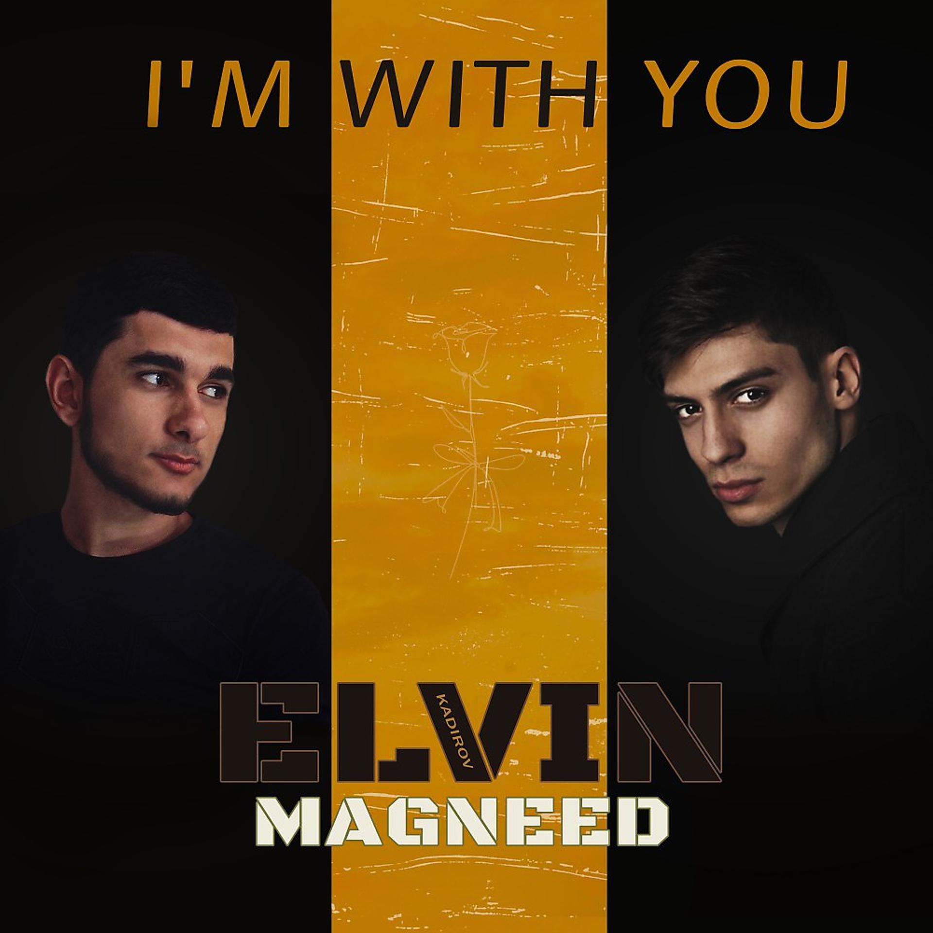 Постер к треку Elvin, MAGNEED - I'm with you