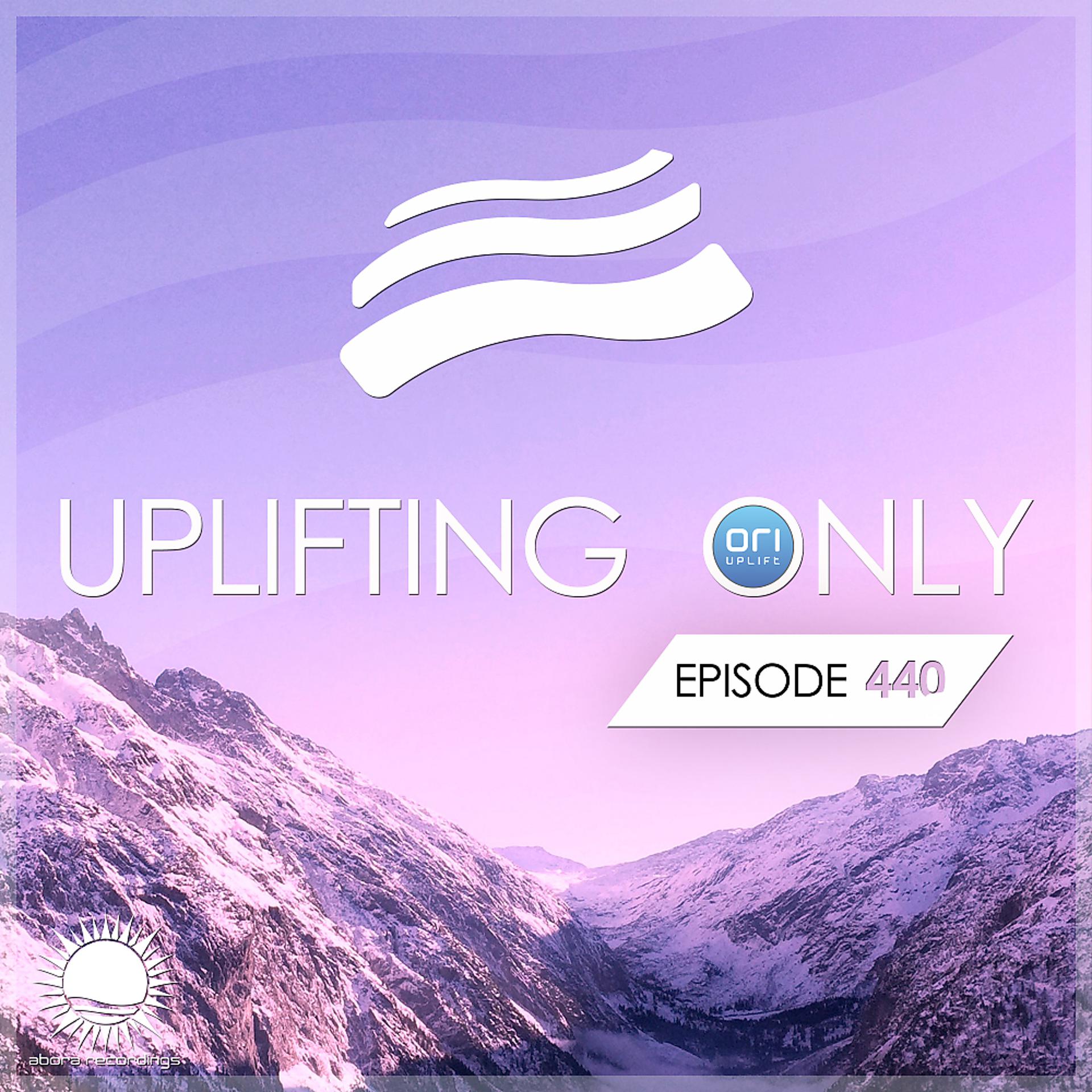 Постер альбома Uplifting Only Episode 440 (July 2021)