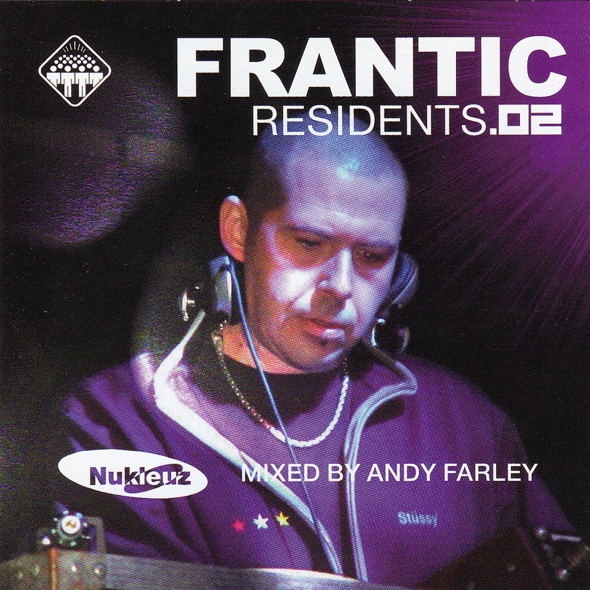 Постер альбома Frantic Residents 02: Mixed by Andy Farley