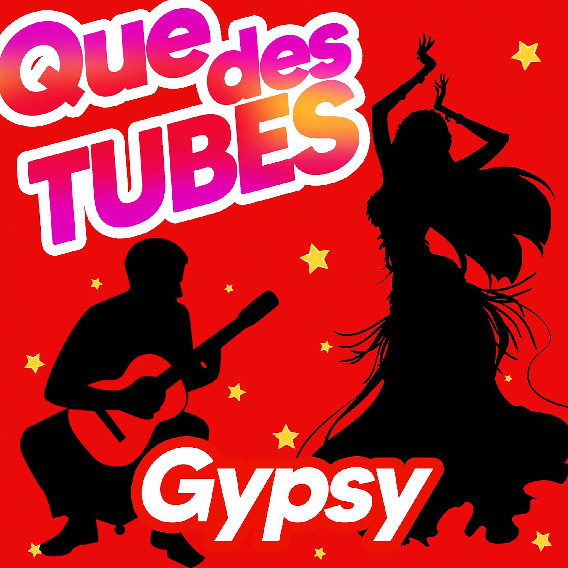 Постер альбома Que Des Tubes Gypsy