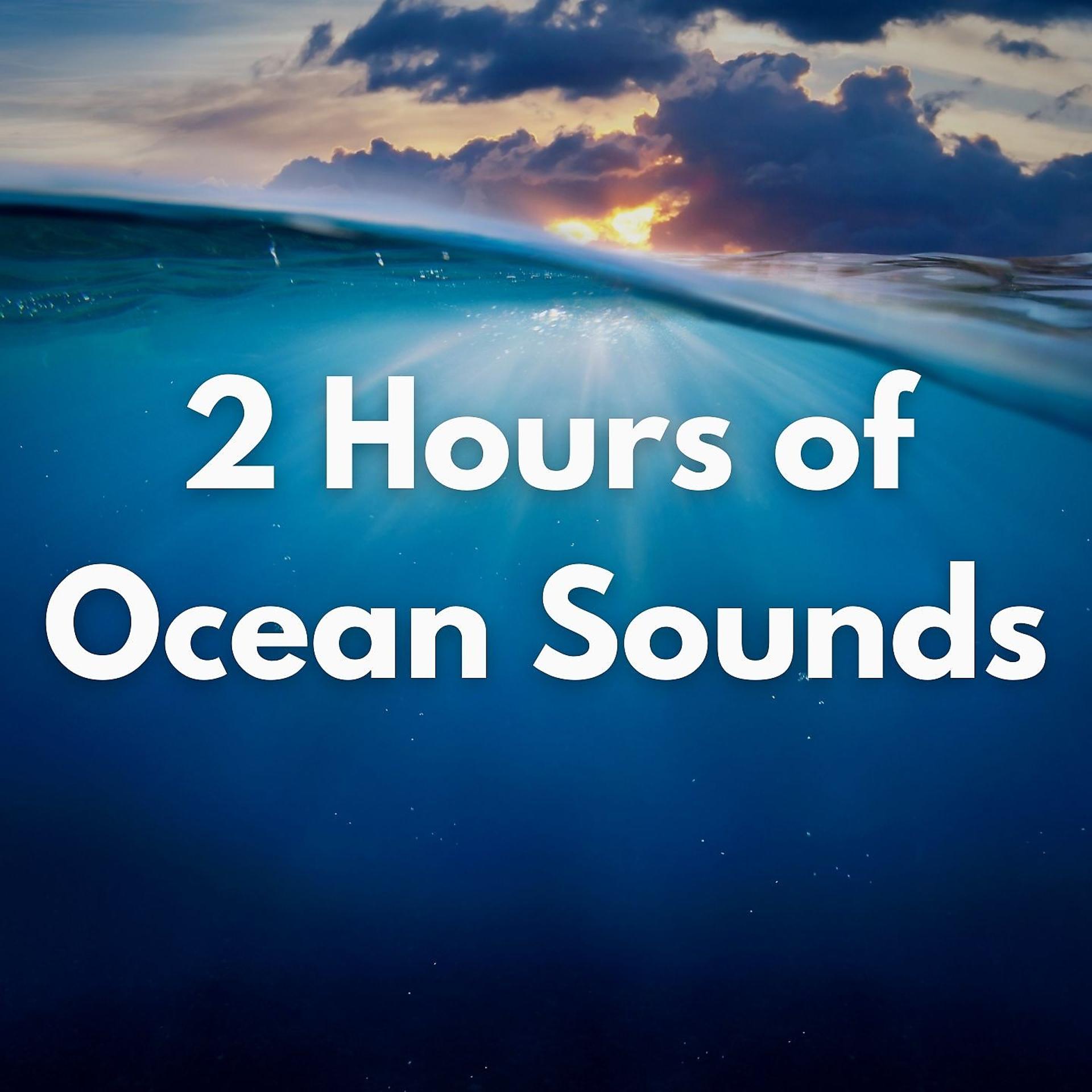 Постер альбома 2 Hours of Ocean Sounds