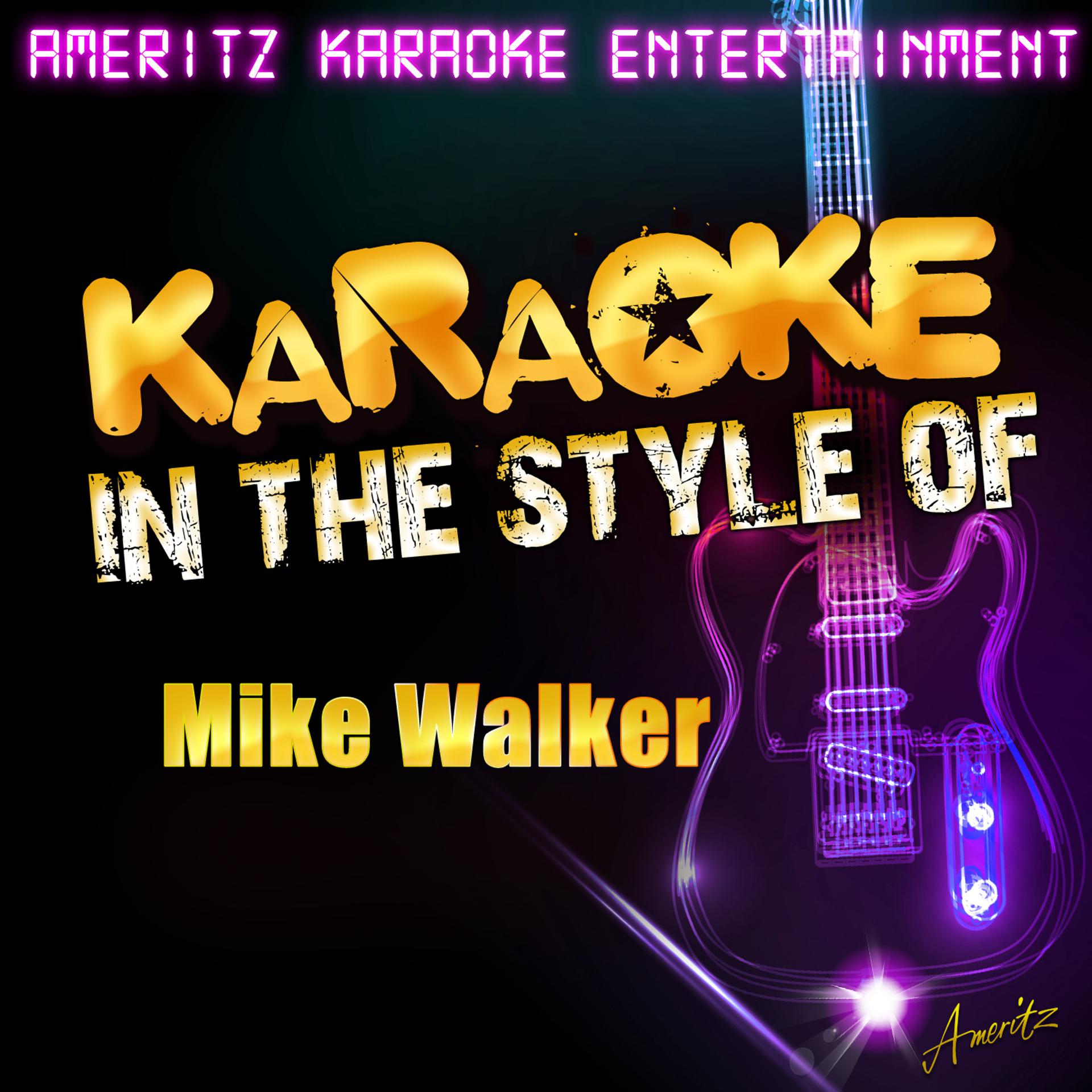 Постер альбома Karaoke (In the Style of Mike Walker)