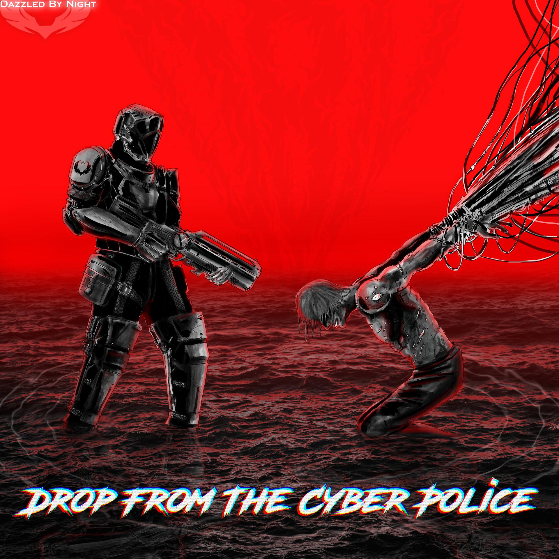 Постер альбома Drop From The Cyber Police