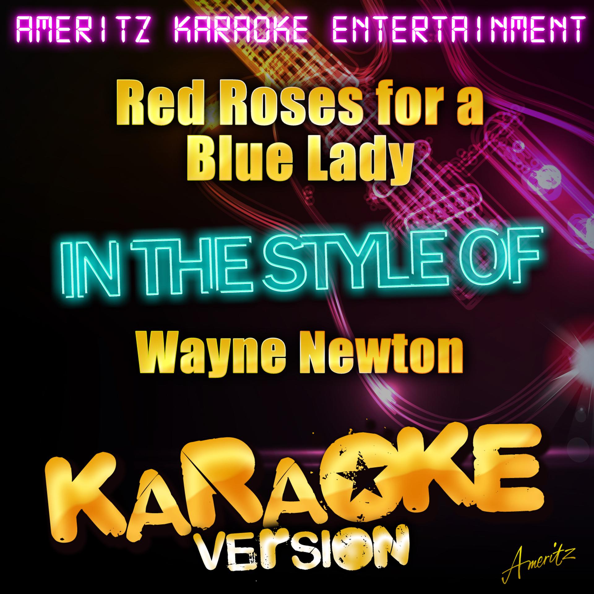 Постер альбома Red Roses for a Blue Lady (In the Style of Wayne Newton) [Karaoke Version]