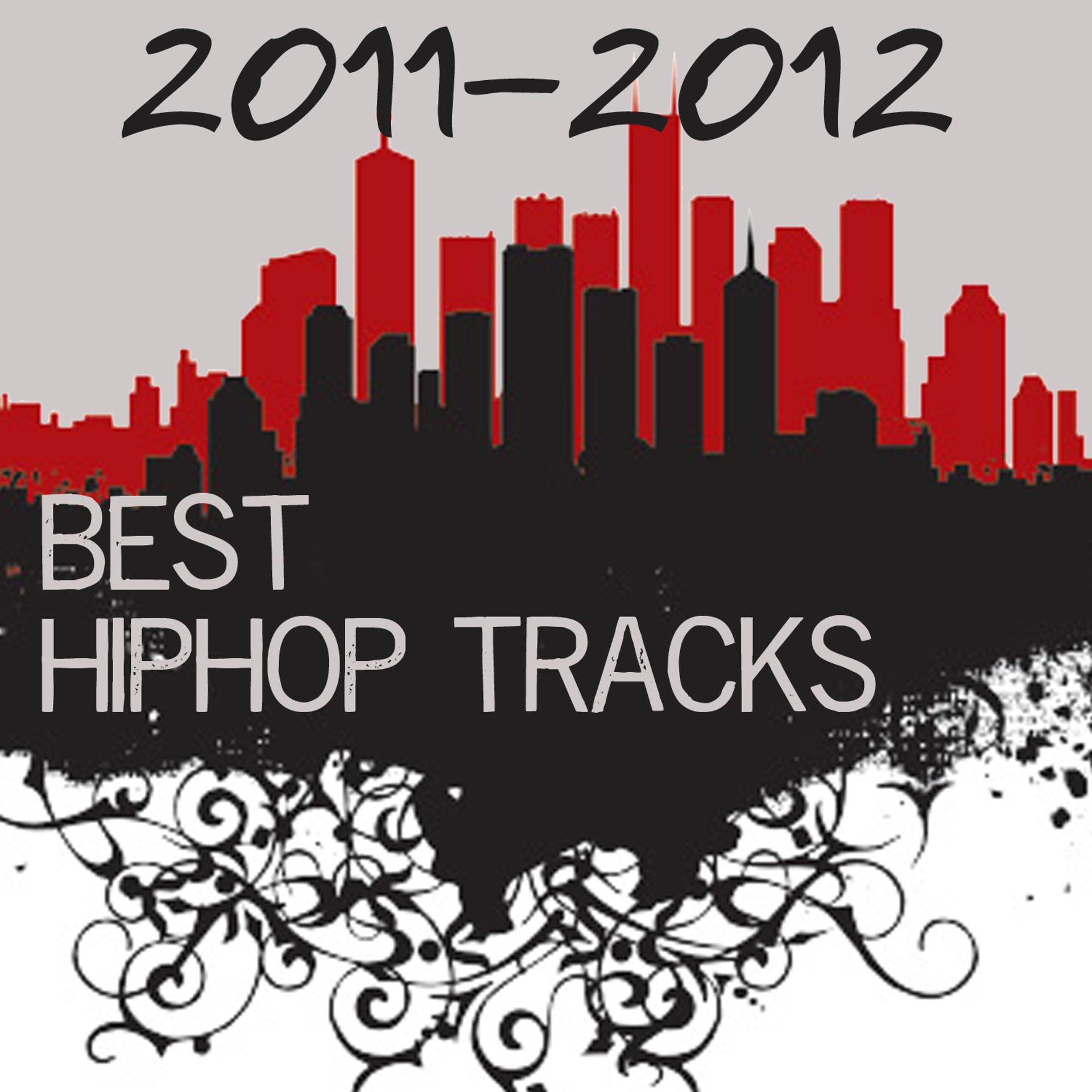 Постер альбома Best Hip-Hop Tracks 2011-2012