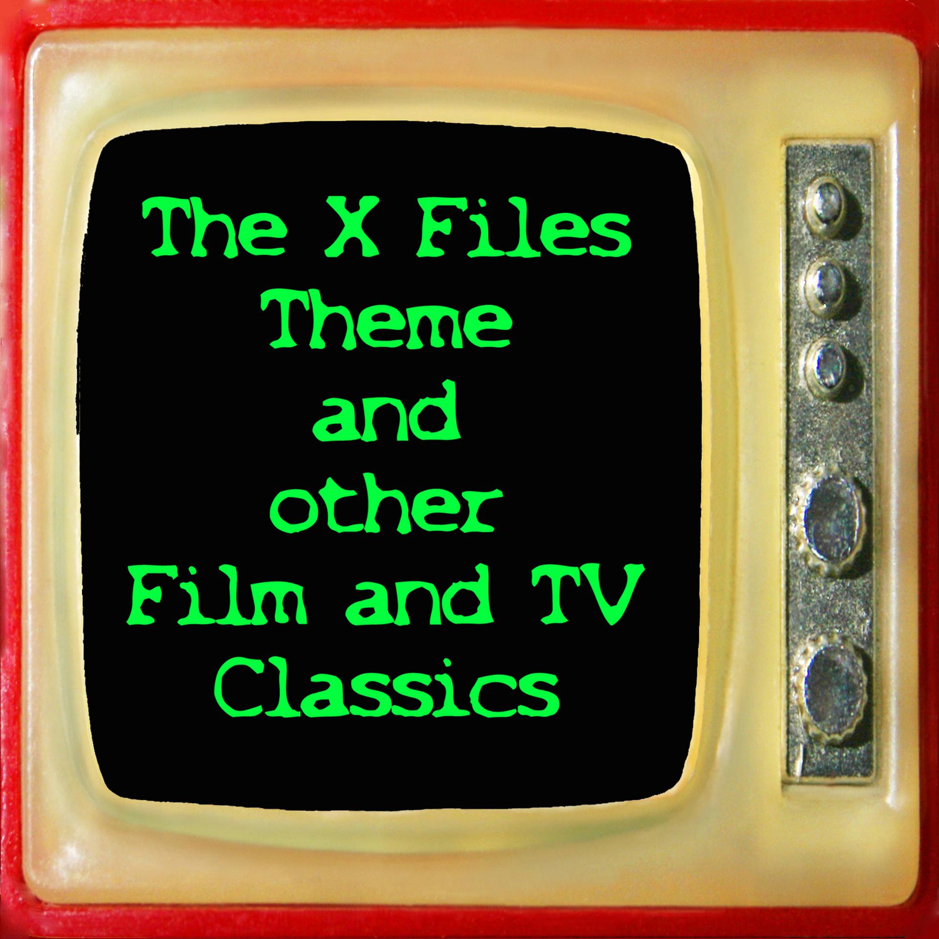 Постер альбома The X Files Theme and Other Film and Television Classics