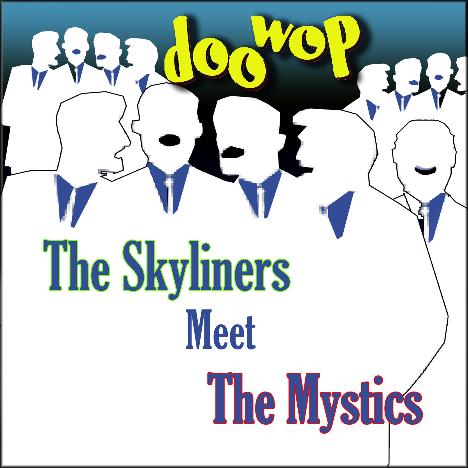 Постер альбома The Skyliners Meet the Mystics Doo Wop