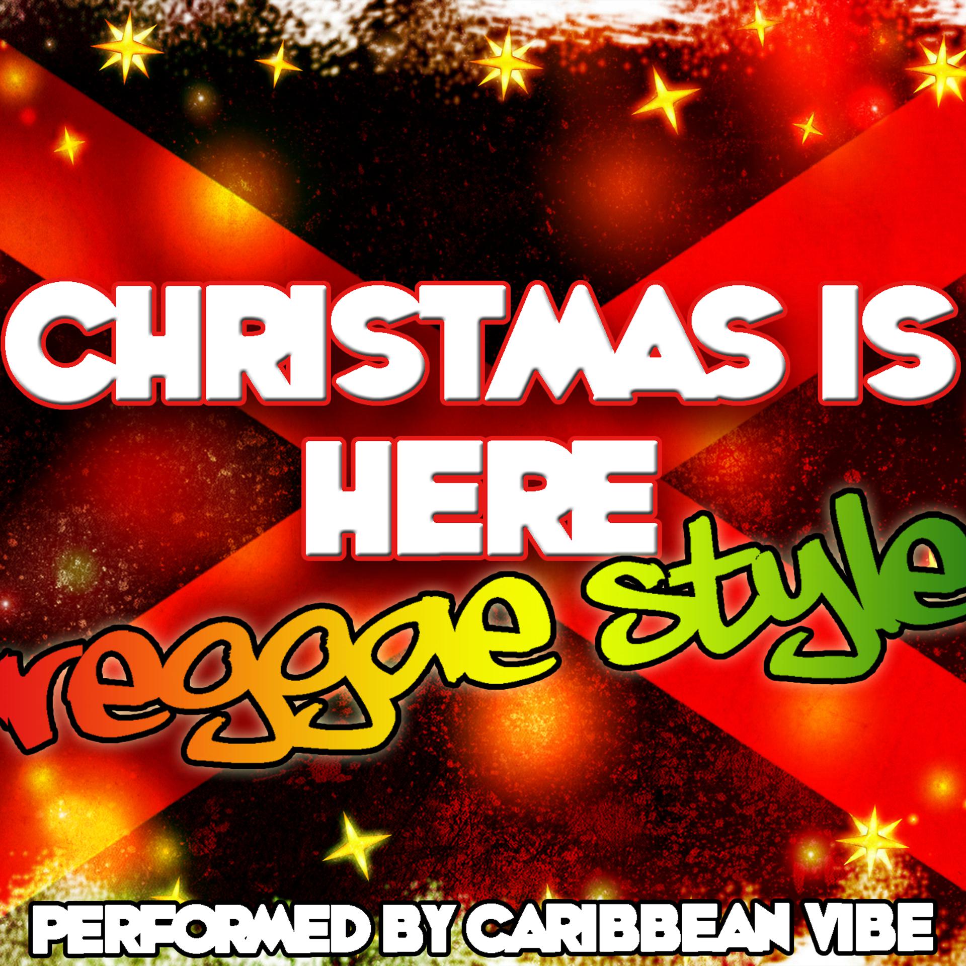 Постер альбома Christmas Is Here: Reggae Style