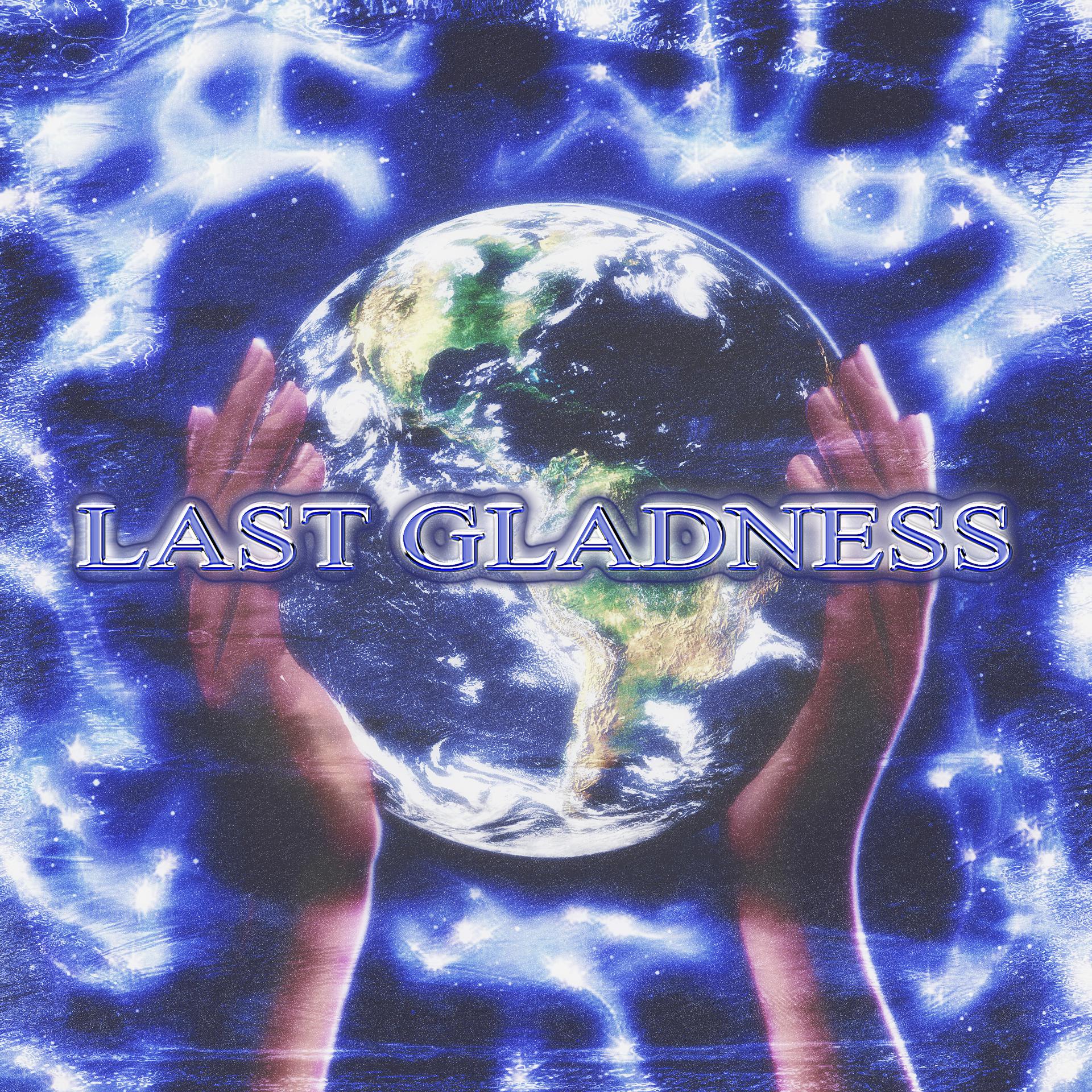 Постер альбома Last Gladness