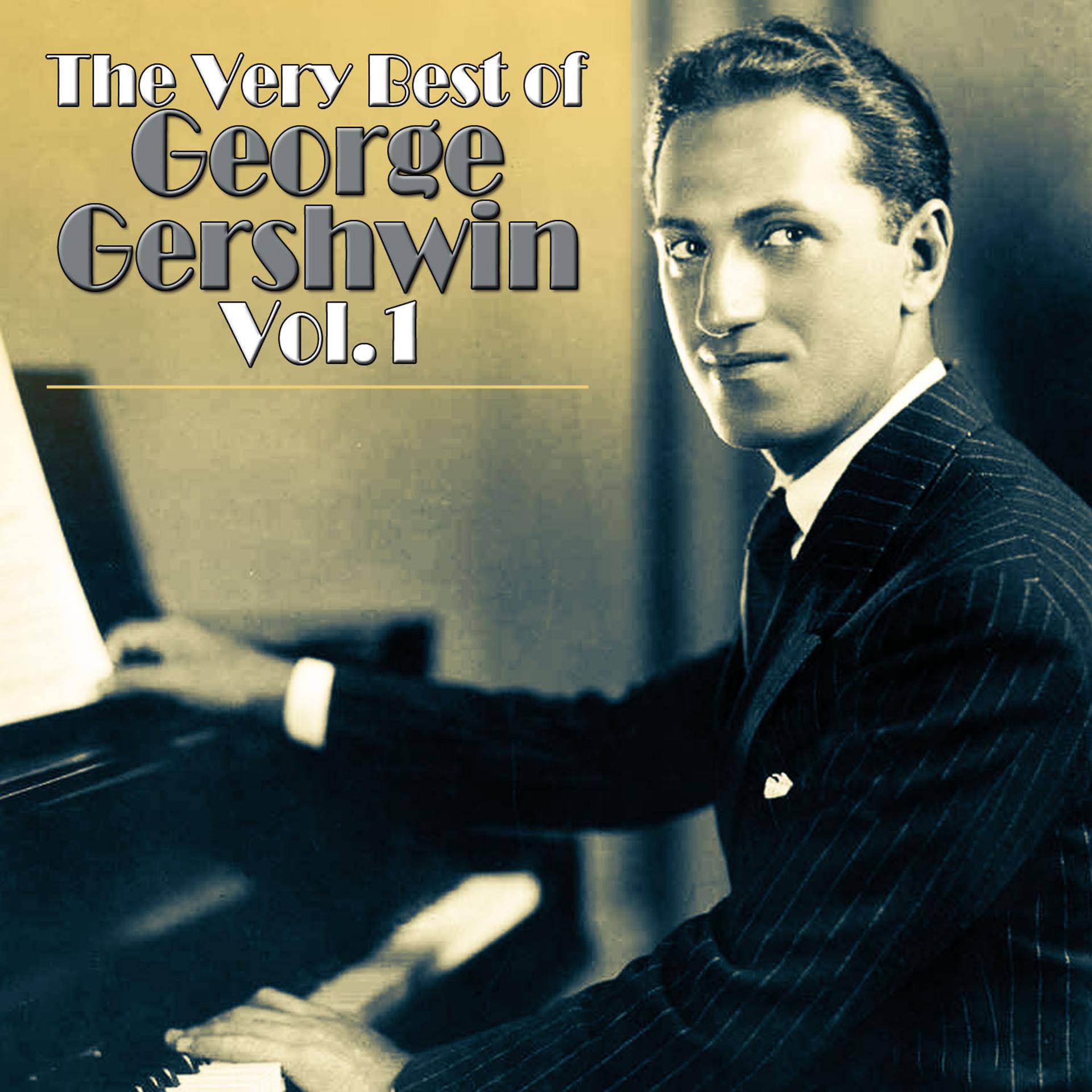 Постер альбома The Very Best of George Gershwin, Vol. 1