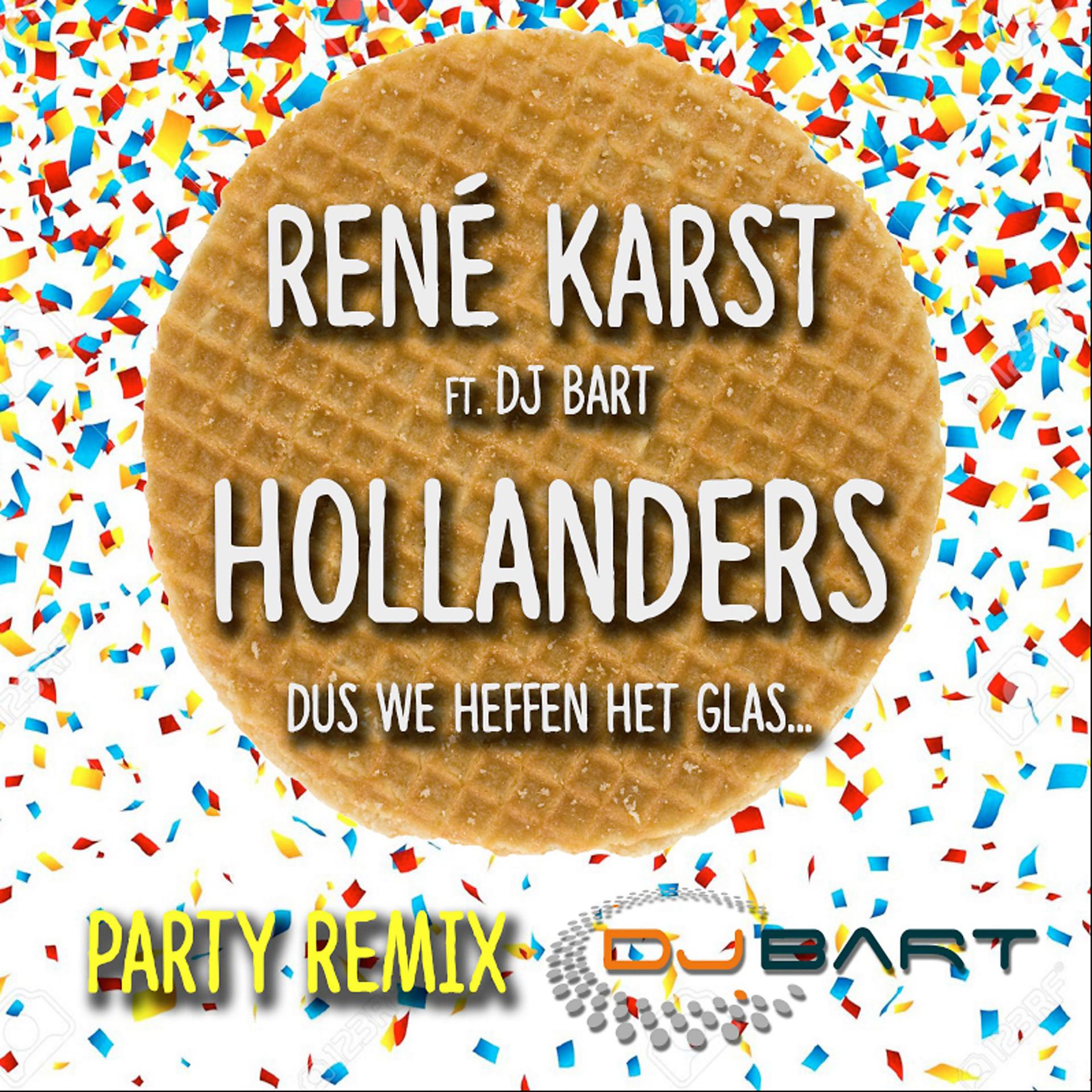 Постер альбома Hollanders (Dus We Heffen Het Glas…) [feat. DJ Bart] [Party Remix]